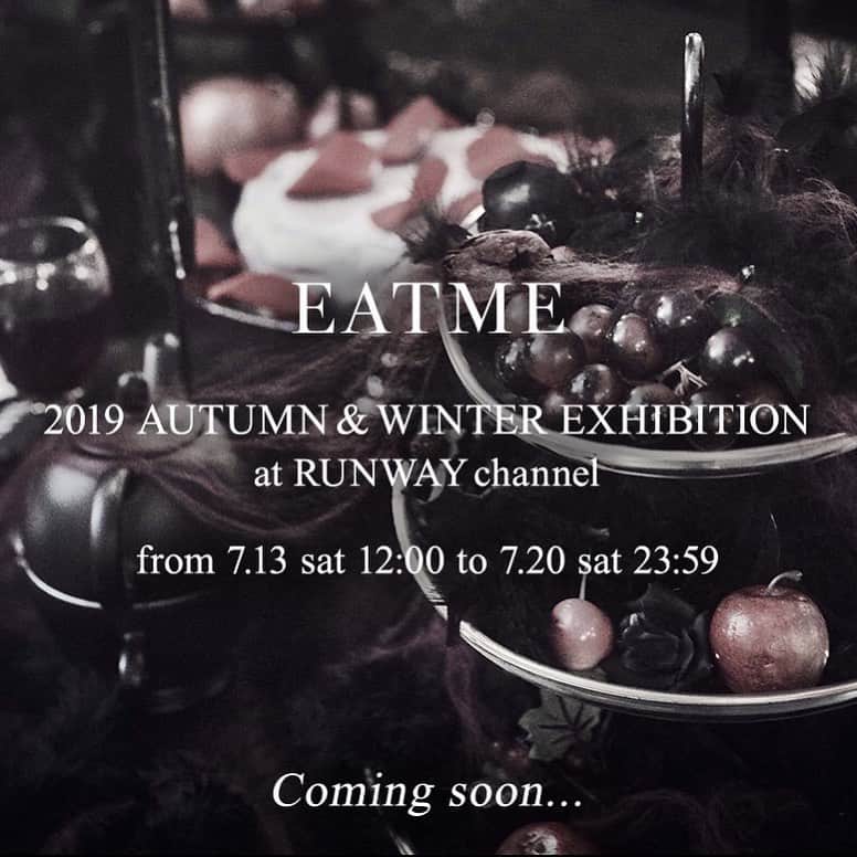 EATMEさんのインスタグラム写真 - (EATMEInstagram)「7.5 update... . NEWS🌹 #EATME_exhibition2019AW . 今回で8回目となるWEB展示会「2019 AUTUMN&WINTER EXHIBITION at RUNWAY channel」の開催が決定致しました💁🏻 . この展示会では関係者様展示会にて人気があった秋冬のアイテムを展開予定です☕️ ぜひ、お楽しみに💋 . 開催期間:7.13（土）-7.20（土） . 詳しくはトップ画面のURLをクリック👇 @eatme_japan . #exhibition #EATME #eatmejapan #イートミー #fetishmode #fetish #mode #2019aweatme #2019aw #VINTAGEAFTERNOONTEA  #益若つばさ #tsubasamasuwaka #japan #tokyo #harajuku #osaka #umeda #原宿 #大阪 #梅田エスト #instagood #like4like」7月5日 20時02分 - eatme_japan
