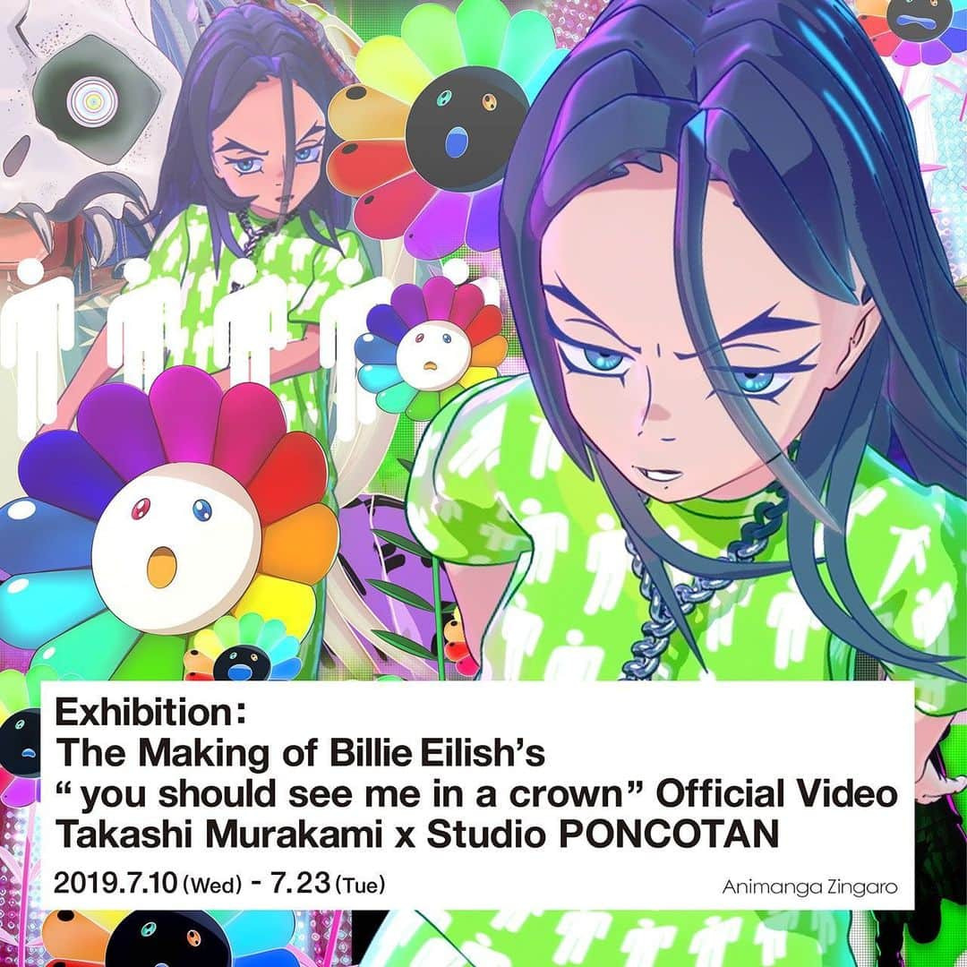 村上隆さんのインスタグラム写真 - (村上隆Instagram)「Exhibition: The Making of Billie Eilish’s “you should see me in a crown” Official Video Takashi Murakami x Studio PONCOTAN  2019.7.10(Wed) - 7.23(Tue) 12:00 - 19:00 Animanga Zingaro  @studio_poncotan  @justinlube  @mebaeros  @graphersrock」7月8日 12時39分 - takashipom