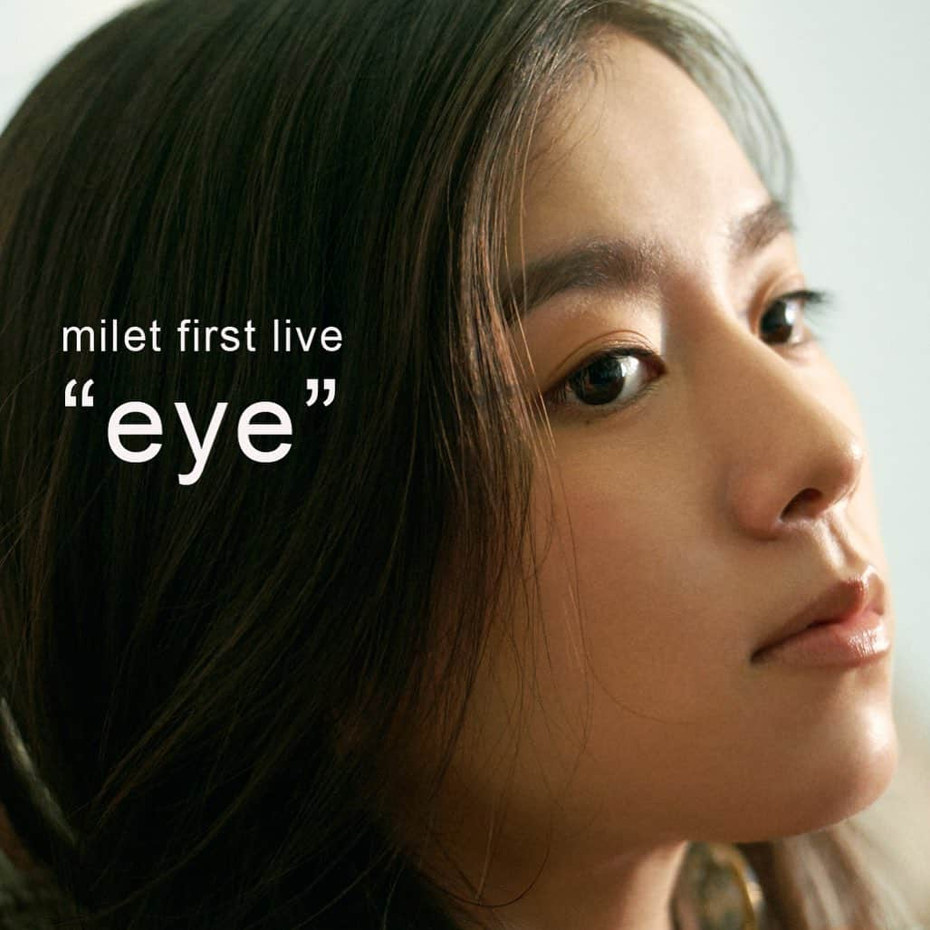 miletさんのインスタグラム写真 - (miletInstagram)「初のワンマンライブ「milet first live "eye"」開催決定！詳細はオフィシャルサイトにて！#milet」7月10日 18時01分 - milet_music