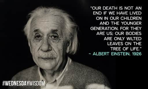 アルベルト・アインシュタインさんのインスタグラム写真 - (アルベルト・アインシュタインInstagram)「“Our death is not an end if we have lived on in our children and the younger generation. For they are us; our bodies are only wilted leaves on the tree of life.” – Albert Einstein, 1926  #WednesdayWisdom」7月10日 22時09分 - alberteinstein