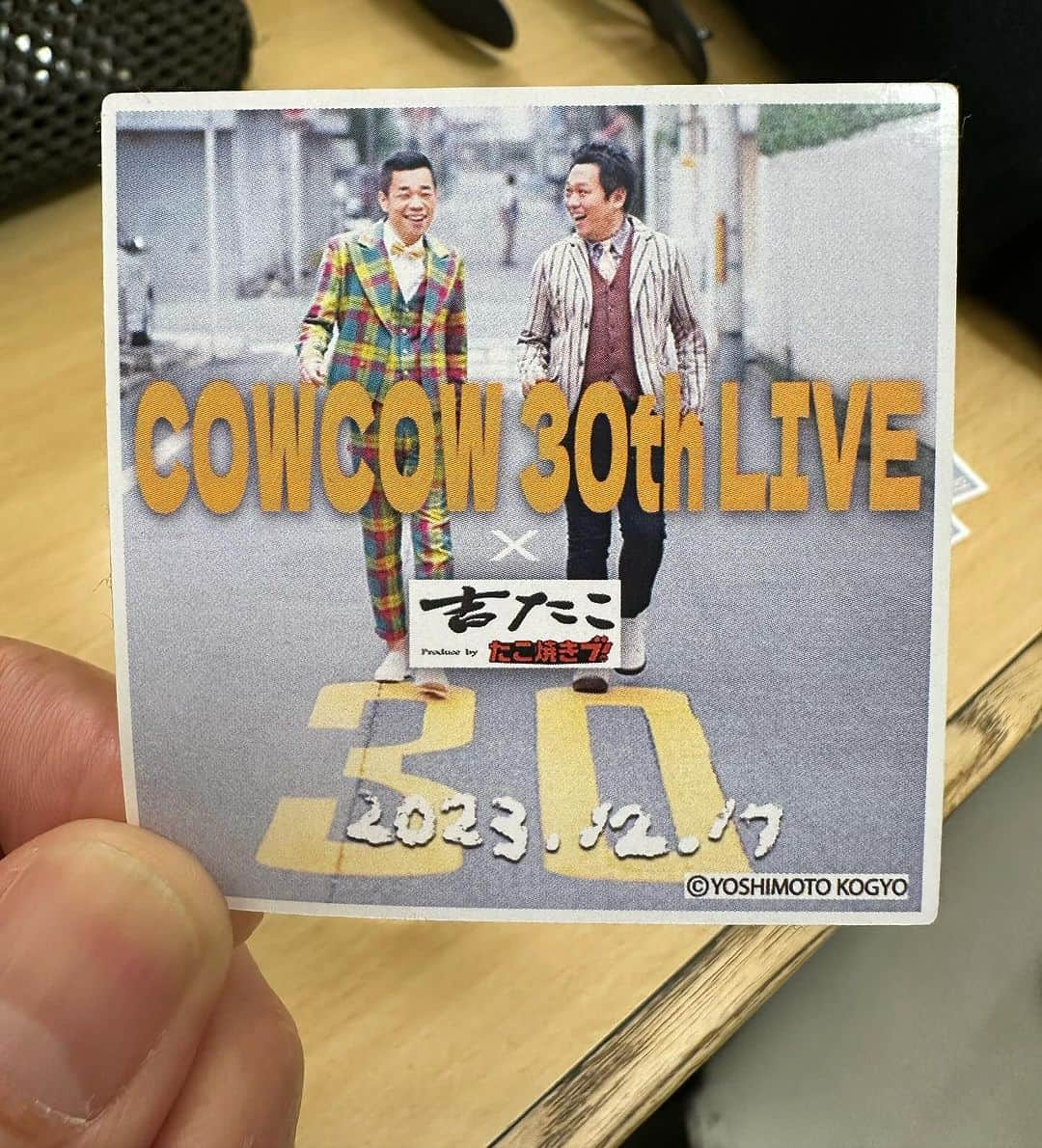 善し のインスタグラム：「COWCOW30th LIVE ファイナルNGK 12月17日です。 チケット🎫SOLDOUTです。 当日NGK1階の吉たこでたこ焼き買うとステッカー貰えます！！ 是非みなさんどうぞ！！」