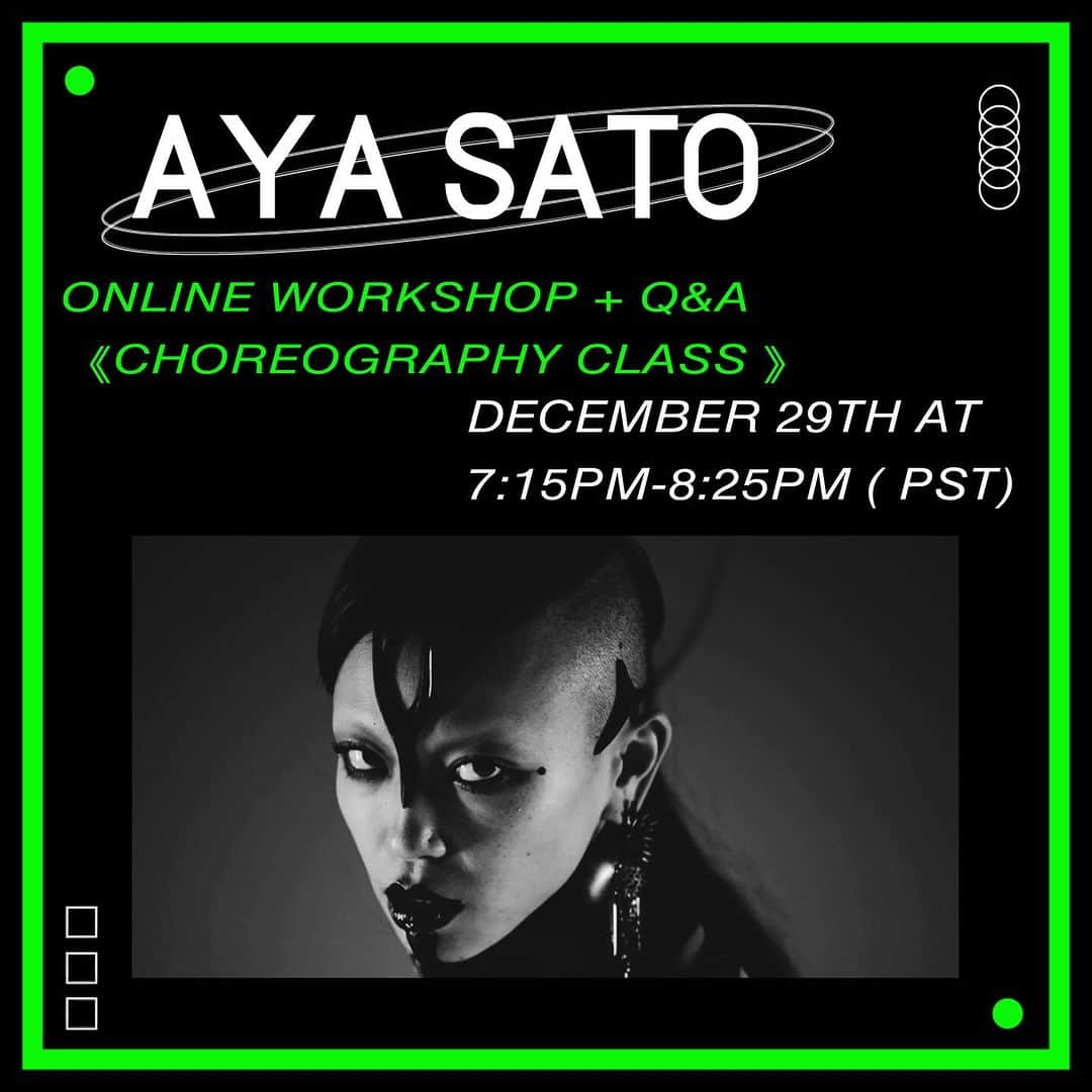 Aya Satoのインスタグラム：「Online workshop scheduled for December 29th at 6pm and 7:15 (PST )   6:00pm-7:10pm Basic class and Q &A 7:15pm-8:25pm Choreography class and Q&A  Sign up on my website 🖤 Also we are welcome for people who just wants to watch my class :)   It has been a while so can’t wait to see you guys there 🌏💋🙌🏻  12月 30日 (日本時間) 11am -12:10pm  ベーシッククラス　Q&A 12:15pm-1:25pm 振り付けを覚えて頂くクラス Q&A  オンラインでチケット購入できます！ 見学だけのかたもQ&A(質問コーナー)に参加できるので是非見学だけしたいかたもご参加ください👽🫶🏻  年末に一緒に踊り納めしませんか🖤」