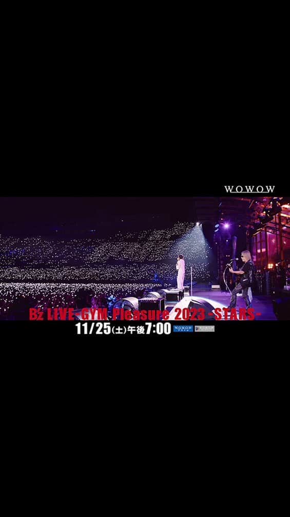 B’zのインスタグラム：「⁡ ⁡ ⁡ 明日、11/25（土）19:00～ WOWOWにて放送&配信！   B'z LIVE-GYM Pleasure 2023 -STARS- ファイナル公演を全曲ノーカットでお届け！ ぜひ一緒に盛り上がりましょう!!   https://www.wowow.co.jp/music/bz/   #Bz  #Pleasure2023 #bz_wowow」