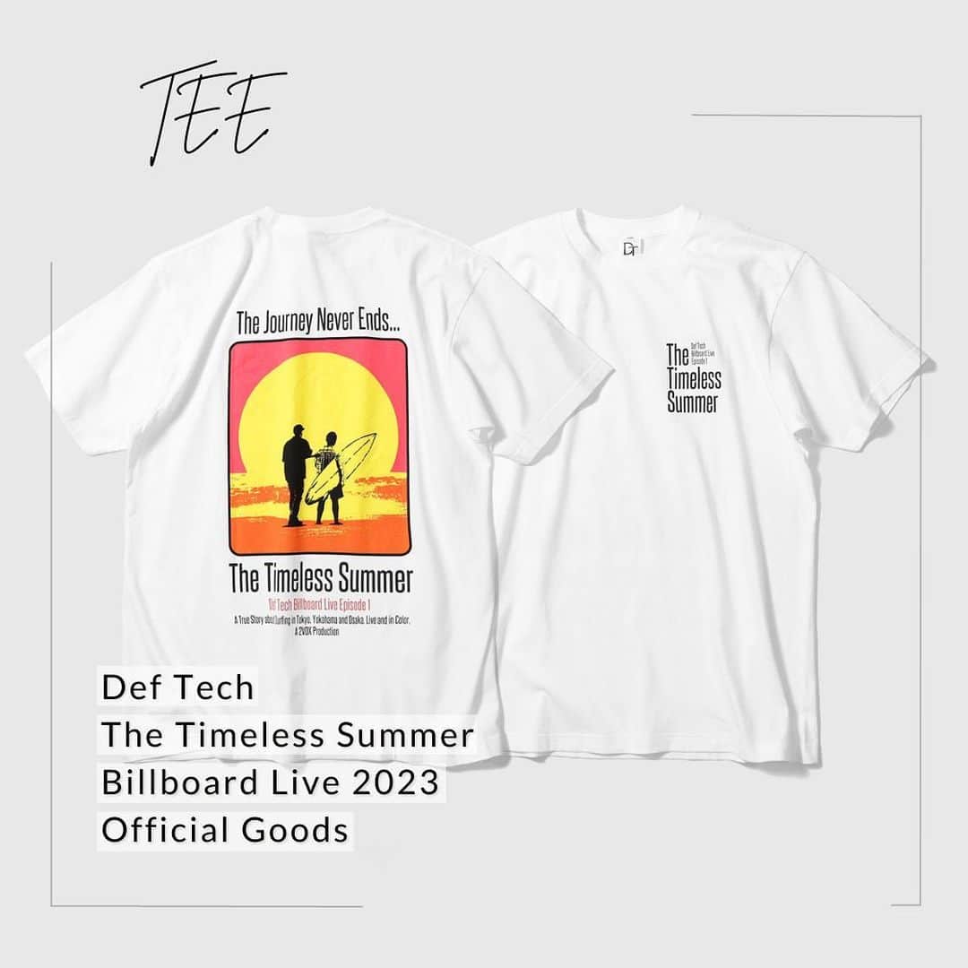 Def Techのインスタグラム：「Def Tech “The Timeless Summer” Billboard Live 2023 Official Goodsラインナップを公開！  商品ラインナップ詳細はコチラから！ https://deftech.jp/2023billboardgoods/  「The Timeless Summer」のエッセンスを捉えた Shen & Micro が並ぶこのユニークなデザインを身にまとい、あなたのスタイルに永遠の夏の輝きを！ そして、Def Techと共に続く旅の一部を感じてください。鮮やかな色彩とともにDef Techの音楽を感じる... 毎回着るたびに、旅は終わらない... “The Journey Never Ends...” 時間を超えた夏をいつまでも胸に刻みましょう。  【先行販売時間予定】 ■12/1 Billboard 大阪 ロビー / 会場内ショップ 15:30〜　先行販売開始 ※途中、販売場所移動のため30分程度中断致します。 17:00〜　物販販売再開  ■12/3 Billboard 東京 会場内ショップ 14:00〜　先行販売開始 ※途中、開場整理のため30分程度中断致します。 15:30〜　物販販売再開  ■12/15 Billboard 横浜 会場入口 ※先行販売時間調整中  この特別なコレクションは数量限定となります。 トップスは、各サイズ M / L / XL / XXL をご用意しています。 会場でお早めにお求めください。  #DefTech #TheTimelessSummer #Billboard @deftech  @microfromdeftech  @shen037  Design｜ @nagakura_reng_masato」