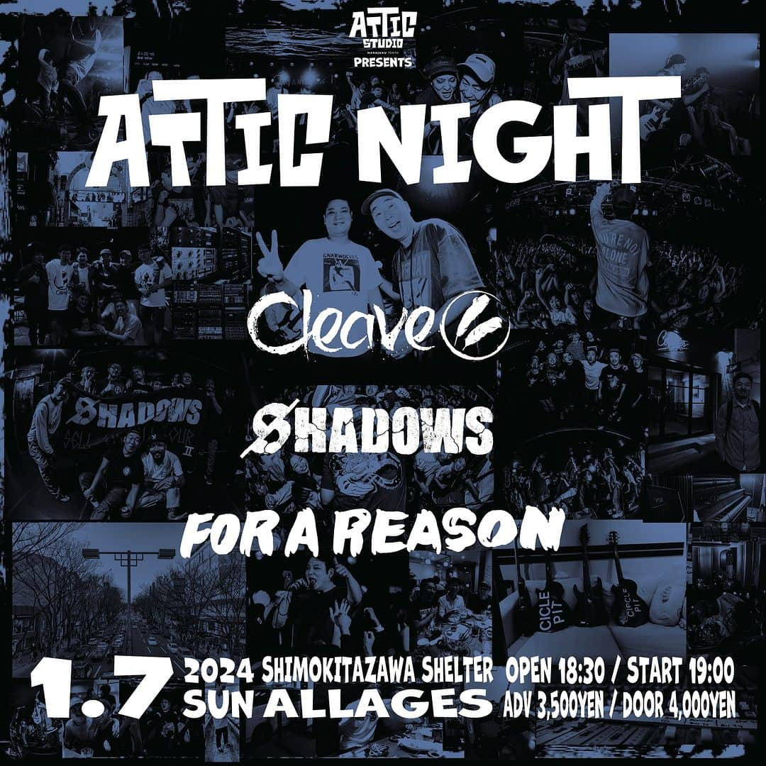 SHADOWSのインスタグラム：「ATTIC STUDIO presents「ATTIC NIGHT」出演決定！  日程: 2024年1月7日（日） 会場: 下北沢シェルター  ACTS: CLEAVE SHADOWS FOR A REASON」