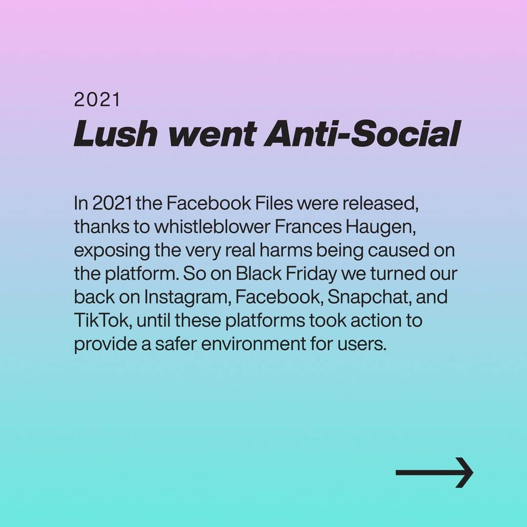 LUSH Cosmeticsさんのインスタグラム写真 - (LUSH CosmeticsInstagram)「On Black Friday 2021, following the release of the Facebook Files (which revealed how much Meta knew about the very real harms being caused by their platforms and yet were doing nothing about it), Lush signed out of Instagram, Facebook, TikTok and Snapchat until these platforms took action to provide a safer environment for users.   Two years on, has Meta cleaned up its act? Sadly but perhaps not surprisingly, no. Deliberately-addictive algorithms are still filling our feeds with harmful content and misinformation to drive engagement. Meanwhile their surveillance-for-profit business model – one that underpins all the 'Big Tech' companies – tracks our every move and sells our data, making them untold billions.    That's why we're campaigning for legislative change that puts the control back in the hands of the people. We've teamed up with People vs Big Tech – a decentralised movement challenging the power and abuses of the Big Tech giants.   Introducing The Cloud bath bomb, with 100% of the sales price (minus government taxes) going to People vs Big Tech to fund vital campaigning that takes their message directly to those who hold the power to change the system. Don't lose your head in the cloud. There's a brighter future ahead. Hit the link in bio to join the #BigTechRebellion —    Friendly note: we're not back on Instagram. If you'd like to contact us, our Customer Care team will be happy to help here: Phone: 1-888-733-5874 SMS: 1-888-733-5874 Email: customercare@lush.com Live Chat: lush.com & the Lush app」11月25日 2時10分 - lushcosmetics