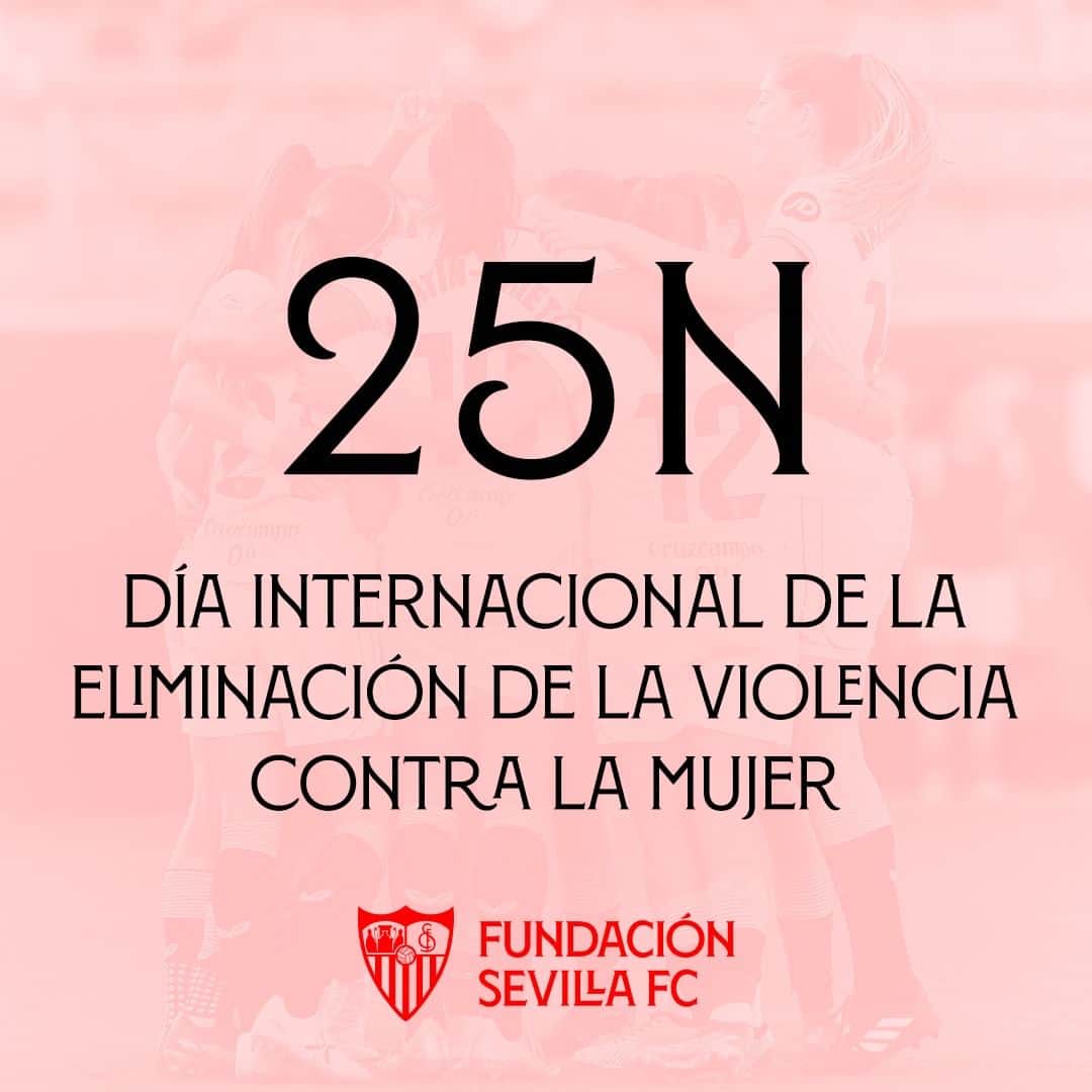 セビージャFCのインスタグラム：「📆 Hoy, 25 de Noviembre, es el Día Internacional contra la Violencia hacia las Mujeres ♀️  #NuncaTeRindas #FundaciónSevillaFC」
