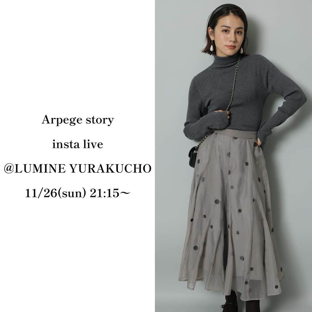 のインスタグラム：「■INSTA LIVE告知■ 11/26(日) 21:15〜START ⁡ Arpege story 10%OFF開催中！ ルミネ有楽町店のおすすめアイテムをご紹介します🛒 ⁡ ぜひCHECKしてみてください！ ⁡ ※こちらのフィード投稿は削除する可能性がございます。 ご了承くださいませ。　　 ⁡ ——————————————— #arpegestory  #apuweiserriche  #jusglitty  #rirandture  #mystrada  #caduné  #arpegestoryoriginal  #instalıve  #アルページュストーリー  #ファッションの力を信じよう」