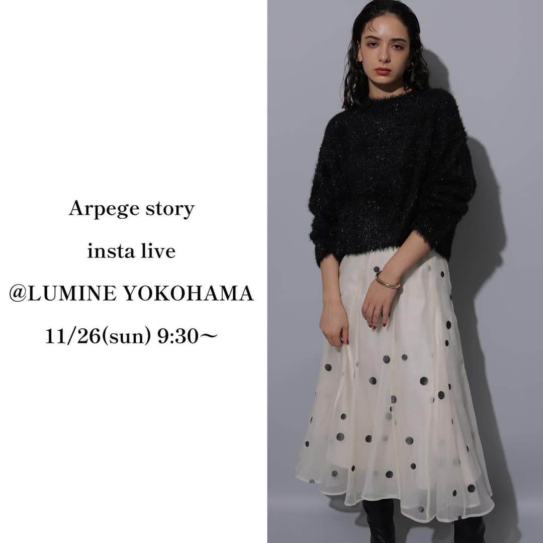 のインスタグラム：「■INSTA LIVE告知■ 11/26(日) 9:30〜START ⁡ Arpege story 10%OFF開催中！ ルミネ横浜店のおすすめアイテムをご紹介します🛒 ⁡ ぜひCHECKしてみてください！ ⁡ ※こちらのフィード投稿は削除する可能性がございます。 ご了承くださいませ。　　 ⁡ ——————————————— #arpegestory  #apuweiserriche  #jusglitty  #rirandture  #mystrada  #caduné  #arpegestoryoriginal  #instalıve  #アルページュストーリー  #ファッションの力を信じよう」