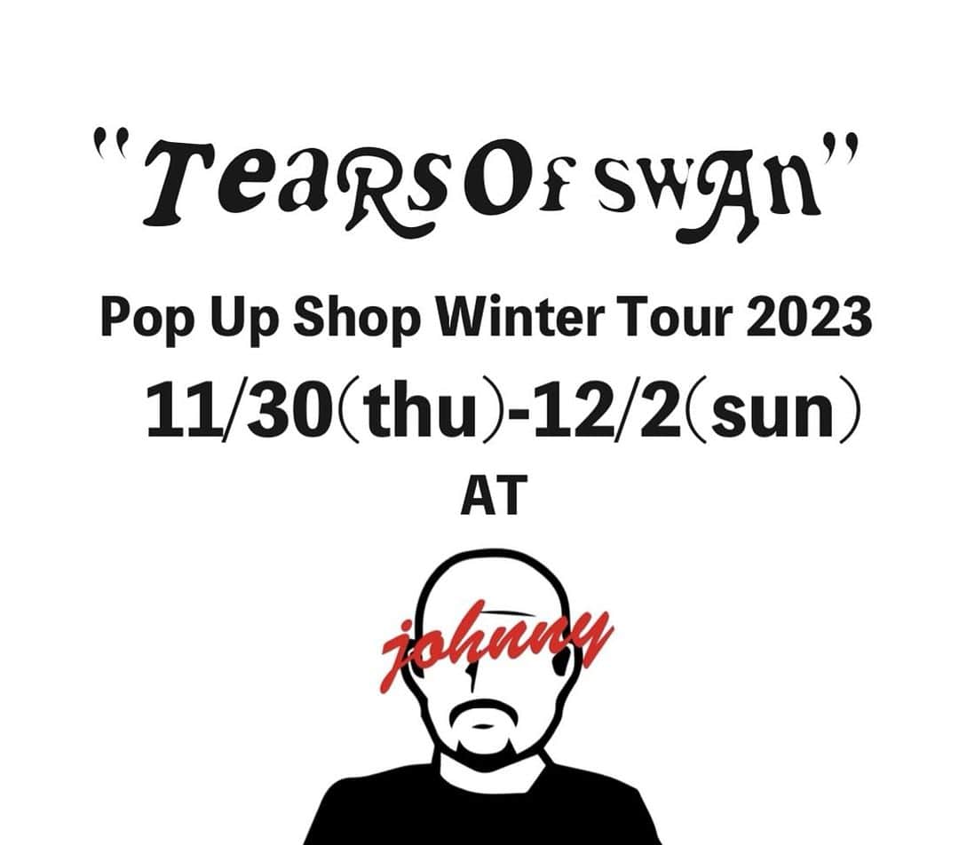 のインスタグラム：「今週末11/30〜12/2、鹿児島・東千石町のJOHNNYにてTears of Swan POP UP SHOP Winter Tourスタートです!! 新作アイテム、コラボアイテムもご用意して3日間店頭にて皆様のご来店をお待ちしておりますので宜しくお願い致します😊🏬  Tears of Swan POP UP SHOP Winter Tour2023@JOHNNY  DAY:2023.11/30(木)-12/2(土) ※12/1は17時迄の営業です TIME:13:00〜20:00 SHOP:JOHNNY PLACE:鹿児島市東千石町1-7 芙美ビル3F 302号 TEL:099-813-7536  @tears_of_swan  #tearsofswan  @jasminekagoshima  #popupshoptour #popupshop  #鹿児島」