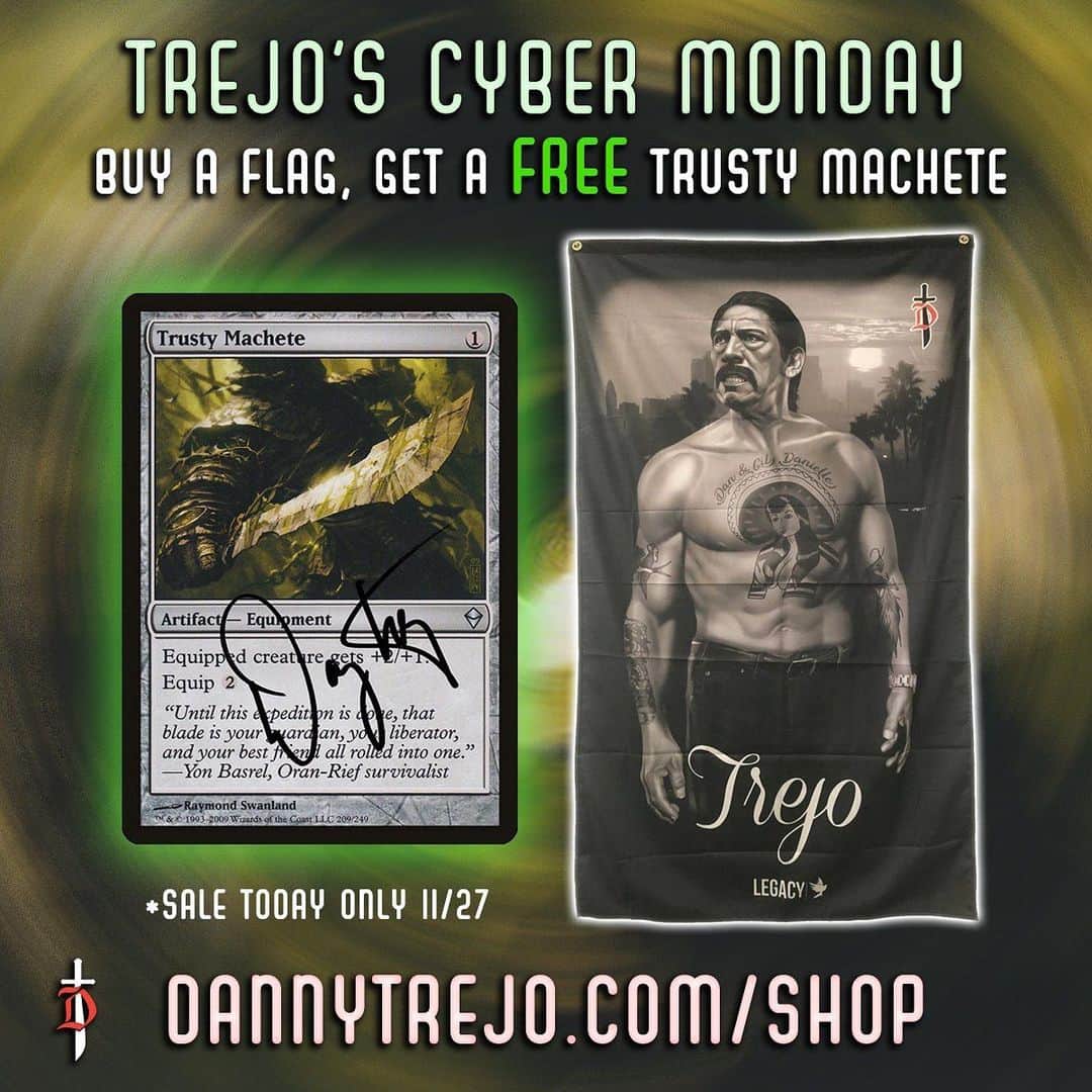 ダニー・トレホのインスタグラム：「My Cyber Monday sale is happening today only! Purchase an Exclusive Trejo Flag and receive a FREE Trusty Machete card autographed by me in your order! Shop now ⚔️ *Link in Bio*  *Offer Valid until 11/27/23 11:59pm PT & while supplies last  #cybermonday #machete」