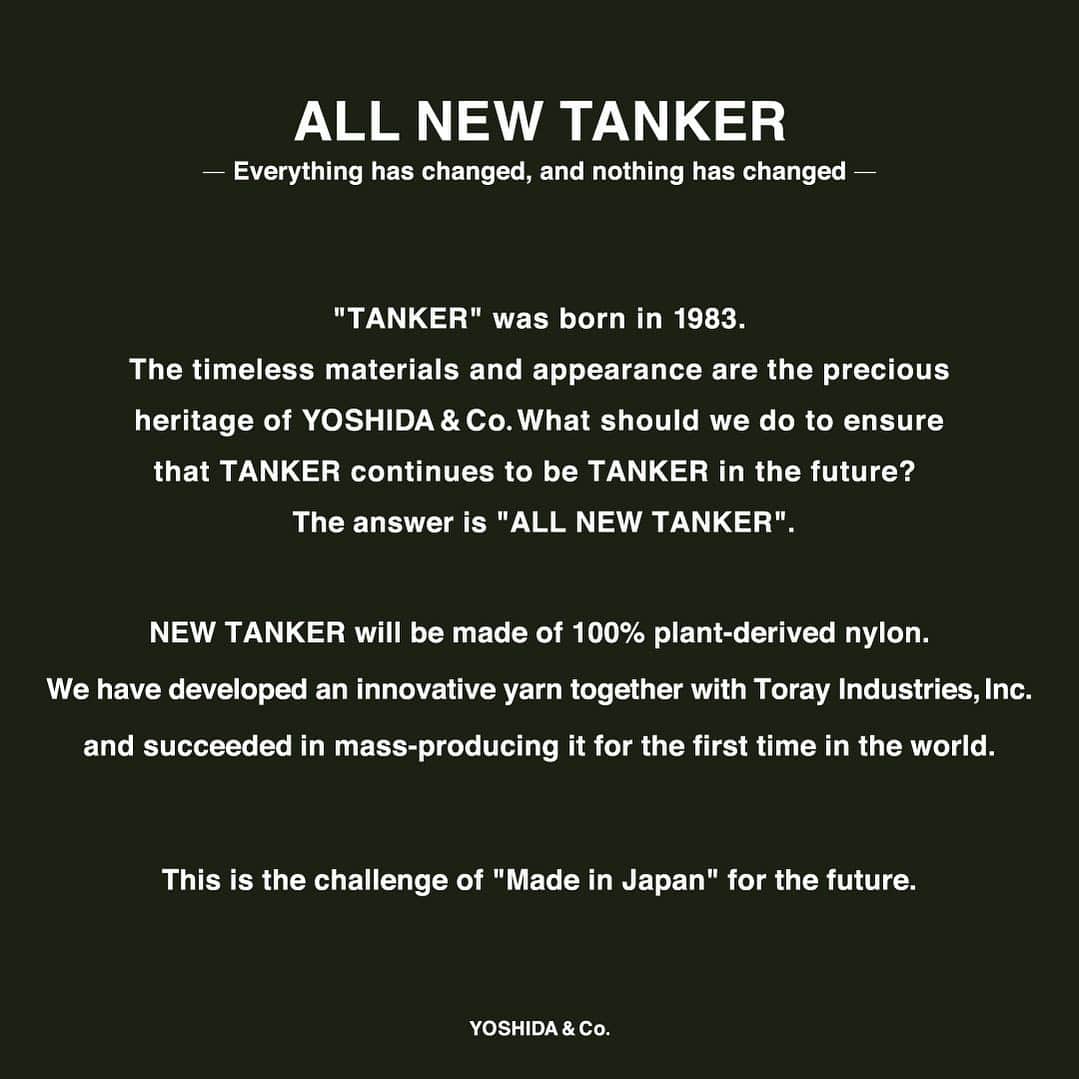 PORTER STANDのインスタグラム：「⁡ ALL NEW TANKER -何も変わらず、何もかもが変わる- ⁡ 1983年に誕生したTANKERシリーズ。 不変的な素材感や佇まいは、吉田カバンの大切なヘリテージです。 ⁡ この先も、TANKERがTANKERであり続けるためにはどうすべきか？ 我々の出した答えは「ALL NEW TANKER」です。 ⁡ 新しいTANKERは100％植物由来のナイロンに生まれかわります。 強く、しなやかで革新的な糸を東レとともに開発し 世界で初めて量産化に成功しました。 ⁡ 未来を見据えたメイド・イン・ジャパンの挑戦です。 ⁡ #allnewtanker #porter #tanker #yoshidakaban #heartandsoulintoeverystitch #ポーター #タンカー #吉田カバン」