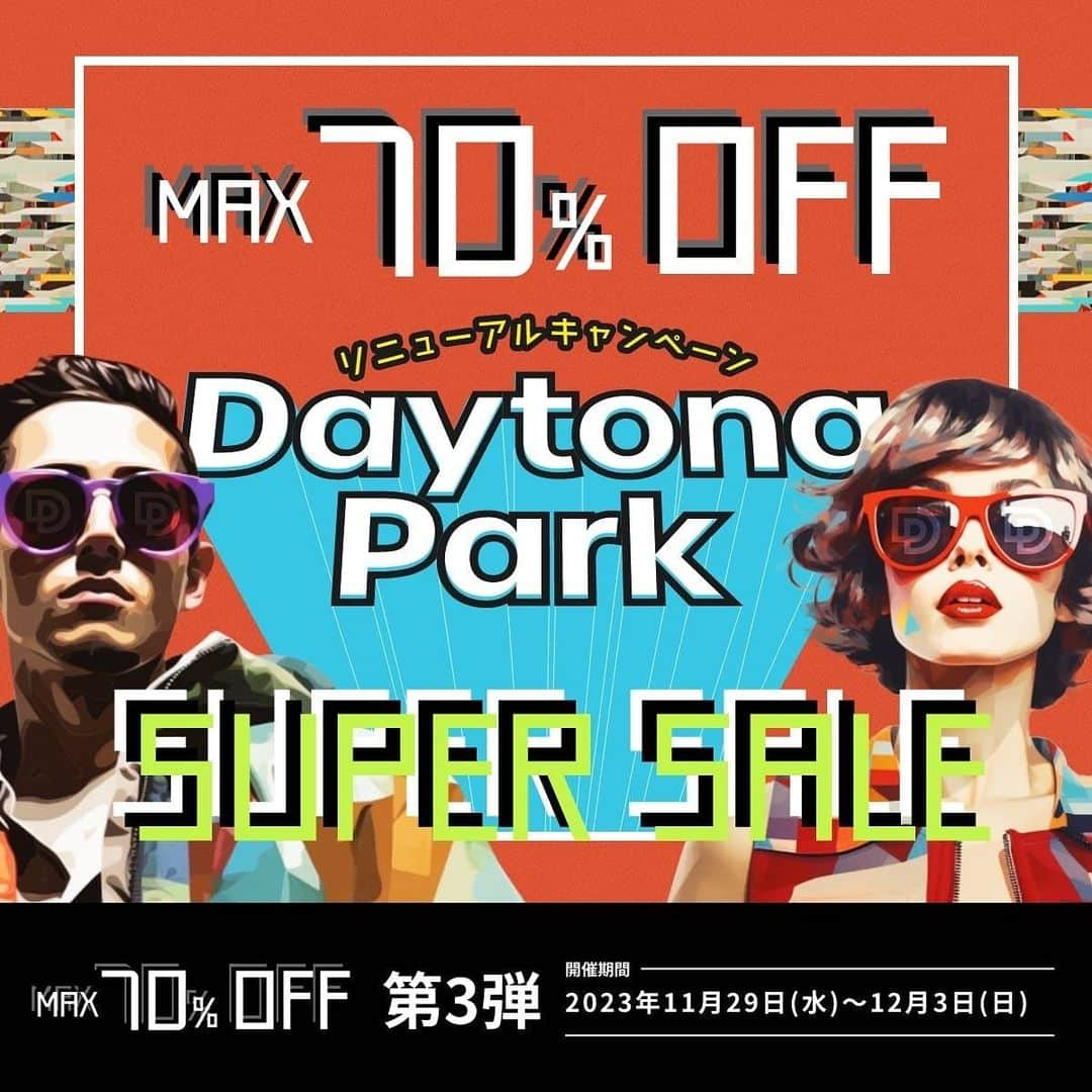 フリークスストアのインスタグラム：「-＜予告＞SUPER SALE 第3弾！-  サイトリニューアルを記念して、Daytona Park限定のSUPER SALE 第3弾を開催いたします！ お得なこの機会をお見逃しなく！  ◆開催期間 2023年11月29日(水)0時より12月3日(日)23時59分まで  ▶︎TOPページのURLからNewsをご覧ください。  #daytonapark #デイトナパーク」