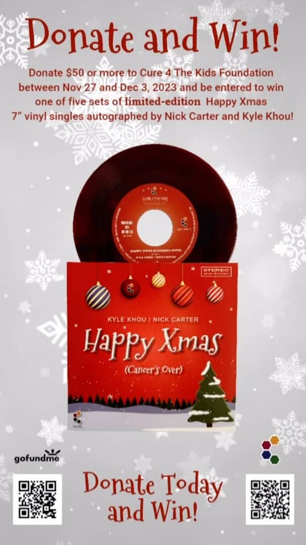 ニック・カーターのインスタグラム：「Donate $50 or more to Cure 4 The Kids Foundation between November 27-December 3 2023 and be entered to win one of five sets of limited-edition Happy Xmas 7” vinyl singles autographed by @NickCarter  and @KyleKhou !  You must donate a minimum of $50 to Cure 4 The Kids Foundation (C4K) via either the C4K official GoFundMe page or website donations page (links below). All eligible donations received between 12:00 am PST November 27, 2023 and 11:59 pm PST December 03, 2023 will be eligible for drawing. Five (5) winners will be drawn and be announced via C4K’s and @nickcarter ‘s social media channel(s) by 5 pm PST Monday December 3, 2023.   Contest open to donors in the United States and Internationally. You may donate as many times as you like and each qualifying donation shall be a separate entry into drawing.   SuperLinks in Bio 👆👆👆👀   #cure4thekidsfoundation  #christmas4thekids  #happyxmas  #happyxmascancersover  #childhoodcancer  #hopeliveshere  #cancersoverifyouwantit」