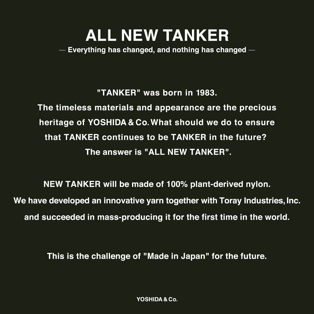 吉田カバン 表参道のインスタグラム：「⁡ ALL NEW TANKER -何も変わらず、何もかもが変わる- ⁡ 1983年に誕生したTANKERシリーズ。 不変的な素材感や佇まいは、吉田カバンの大切なヘリテージです。 ⁡ この先も、TANKERがTANKERであり続けるためにはどうすべきか？ 我々の出した答えは「ALL NEW TANKER」です。 ⁡ 新しいTANKERは100％植物由来のナイロンに生まれかわります。 強く、しなやかで革新的な糸を東レとともに開発し 世界で初めて量産化に成功しました。 ⁡ 未来を見据えたメイド・イン・ジャパンの挑戦です。 ⁡ #allnewtanker #porter #tanker #yoshidakaban #heartandsoulintoeverystitch #ポーター #タンカー #吉田カバン」