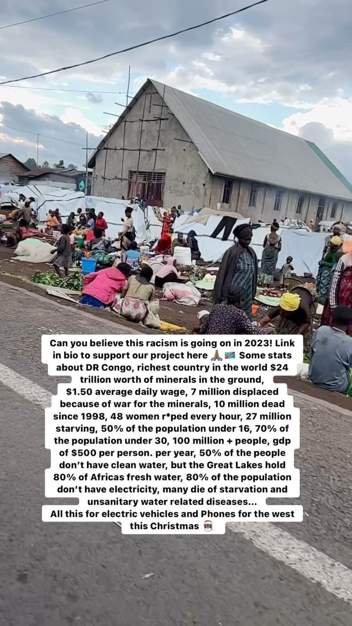 エブロ・ダーデンのインスタグラム：「Can you believe this is going on in 2023! Link in bio to support our project here 🙏🏾🇨🇩 Some stats about DR Congo, richest country in the world $24 trillion worth of minerals in the ground,  $1.50 average daily wage, 7 million displaced because of war for the minerals, 10 million dead since 1998, 48 women r*ped every hour, 27 million starving, 50% of the population under 16, 70% of the population under 30, 100 million + people, gdp of $500 per person. per year, 50% of the people don’t have clean water, but the Great Lakes hold 80% of Africas fresh water, 80% of the population don’t have electricity, many die of starvation and unsanitary water related diseases…  All this for electric vehicles and Phones for westerners and easterners @congofriends」