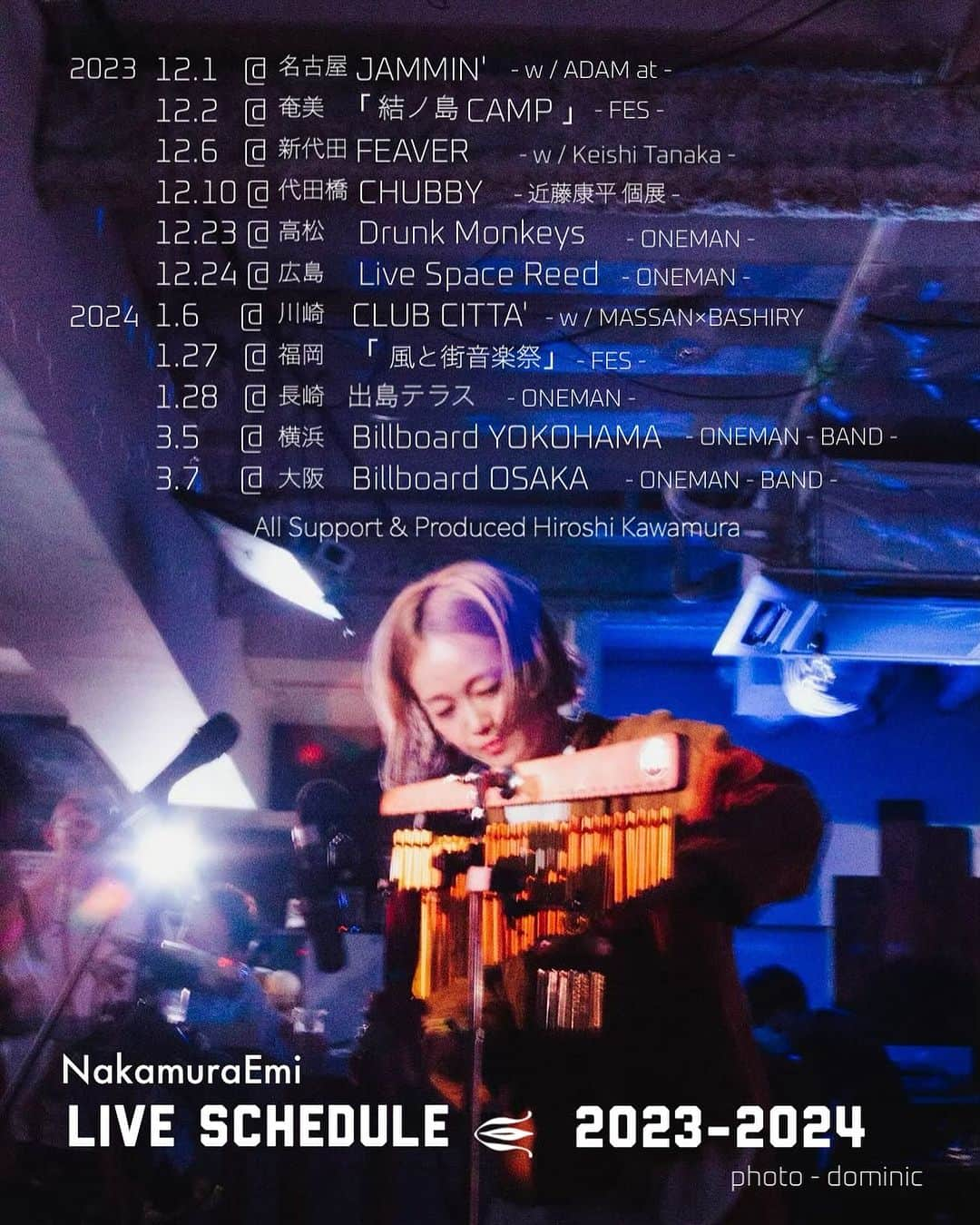 NakamuraEmiのインスタグラム：「🌬️  ◤￣￣￣￣￣￣￣￣￣◥ 　　NakamuraEmi   LIVE SCHEDULE 　　2023 ↪︎ 2024 　　　　　 ◣＿＿＿＿＿＿＿＿＿◢   ビルボードバンドでのワンマン2本、突然ワンマン3本、イベントやフェスなど盛り沢山。 よかったらお待ちしております〜！ Photo @domudomudomudomudomudomudomu   ／ http://www.office-augusta.com/nakamuraemi/live.html ＼  12.1  名古屋JAMMIN' ( × ADAM at)  12.2  奄美大島 「結ノ島CAMP 」  12.6  新代田 FEAVER ( × Keishi Tanaka ) 12.10  代田橋CHUBBY ( 近藤康平 個展 ) 12.23  高松 Drunk Monkeys ( 突然ONEMAN ) 12.24  広島 Live Space Reed ( 突然ONEMAN) 1.6  川崎CLUB CITTA ( × MASSAN×BASHIRY ) 1.27  福岡 「 風と街音楽祭 」 1.28  長崎 出島テラス ( 突然ONEMAN ) 3.5  横浜 Billboard YOKOHAMA ( ONEMAN ) ● BAND ● 3.7  大阪 Billboard OSAKA (ONEMAN ) ● BAND ●  ALL SUPPORT & PRODUCE - カワムラヒロシ  #Nakamuraカレンダー #NakamuraEmi #厚木 #カワムラヒロシ」