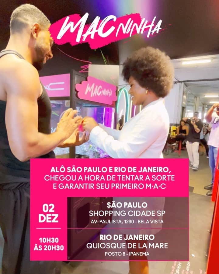 M·A·C Cosmetics BRのインスタグラム：「Prepare-se para testar sua sorte! A Turnê MACninha está chegando em São Paulo e do Rio de Janeiro! 🚀💫   Esperamos vocês neste sábado (02), das 10h30 às 20h30, com prêmios incríveis!  São Paulo: Shooping Cidade SP - Av. Paulista, 1.230 - Bela Vista  Rio de Janeiro: Quiosque De La Mare - Posto B - Ipanema   E as notícias boas não param! Ainda temos mais uma cidade que receberá a nossa Tour, algum palpite? 👀   #MACninha #MACCosmetics #MACCosmeticsBR #MeuPrimeiroMAC #MeuPresenteÉMAC」