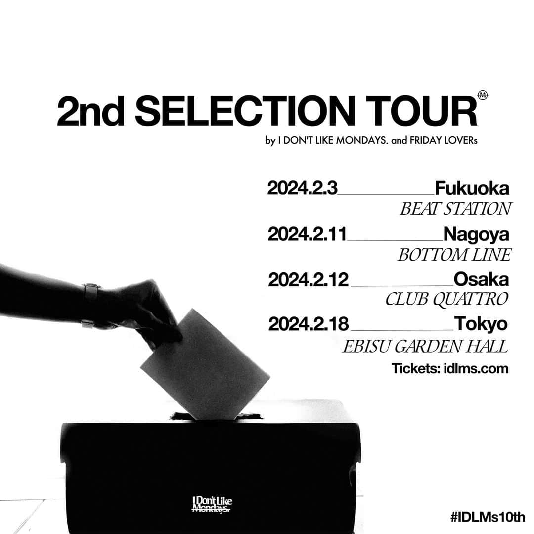 I Don't Like Mondays.さんのインスタグラム写真 - (I Don't Like Mondays.Instagram)「"2nd SELECTION TOUR" by @idlms.official and FRIDAY LOVERs  ファン投票型ツアー第2弾が2月より開幕 ファンクラブ会員最速チケット先行と楽曲投票スタート。  2.3 - FUKUOKA 2.11 - NAGOYA 2.12 - OSAKA 2.18 - TOKYO  #IDLMs_RUNWAY #IDLMs10th」12月2日 20時45分 - idlms.official