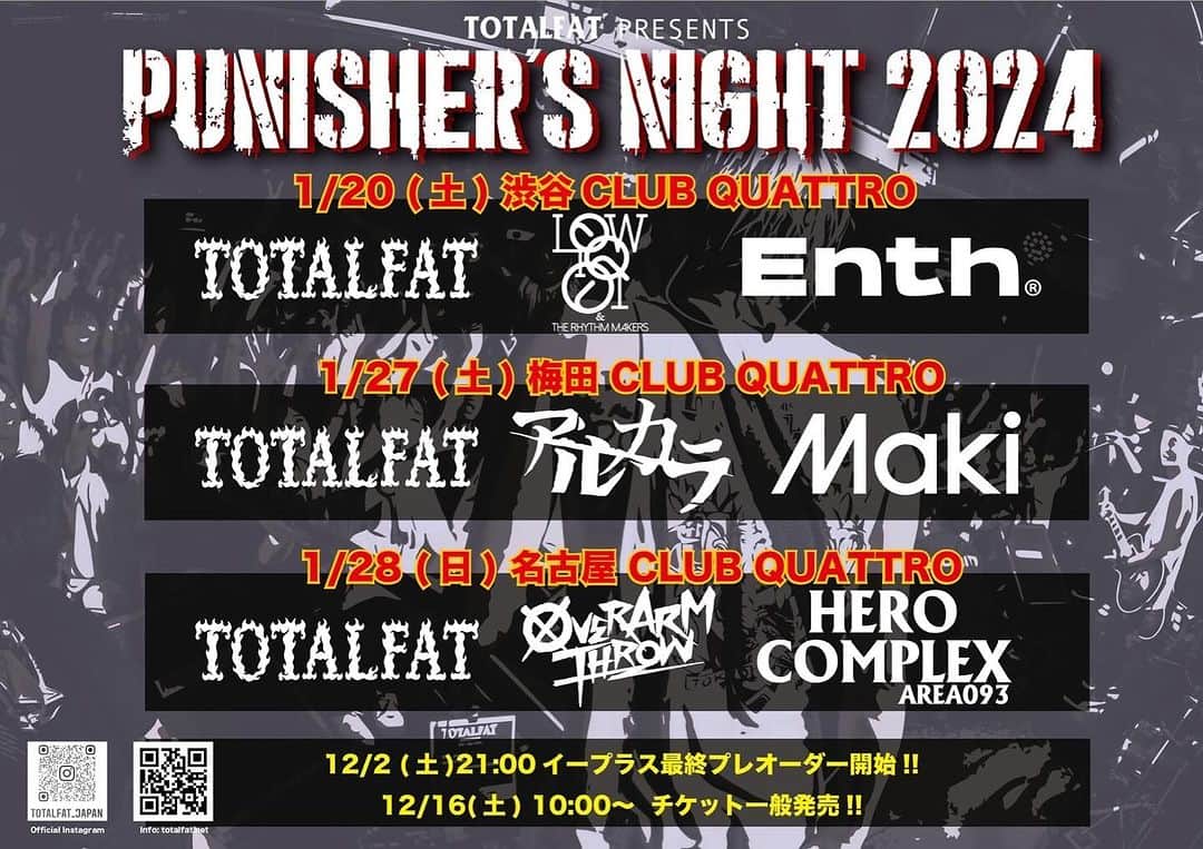 TOTALFATのインスタグラム：「TOTALFAT企画"PUNISHER'S NIGHT 2024  対バン発表しました！ ・01/20(土) 東京都 渋谷 CLUB QUATTRO w/ LOW IQ 01, ENTH  ・01/27(土) 大阪府 梅田 CLUB QUATTRO w/ アルカラ, Maki  ・01/28(日) 愛知県 名古屋 CLUB QUATTRO w/ OVER ARM THROW, HERO COMPLEX  チケット最終プレオーダー開始しています！ みなさまお待ちしています🔥 https://eplus.jp/totalfat2024/」