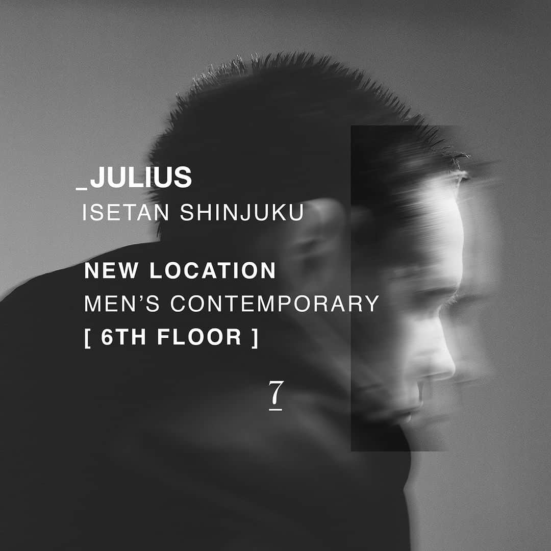 ユリウスのインスタグラム：「JULIUS Isetan Shinjuku Now located on the 6th Floor. Explore Exclusive items for Julius Isetan at the Store. ⠀ いつもJULIUS ISETANをご愛顧頂き誠に有難う御座います。 ⠀ この度、伊勢丹リモデルに従い階移動を行いました。 伊勢丹メンズ館6階にて皆様のご来店スタッフ一同心よりお待ちしております。 ⠀ *商品、店頭のことについては店頭スタッフ、DM、お電話にてお問合せ下さいませ。」
