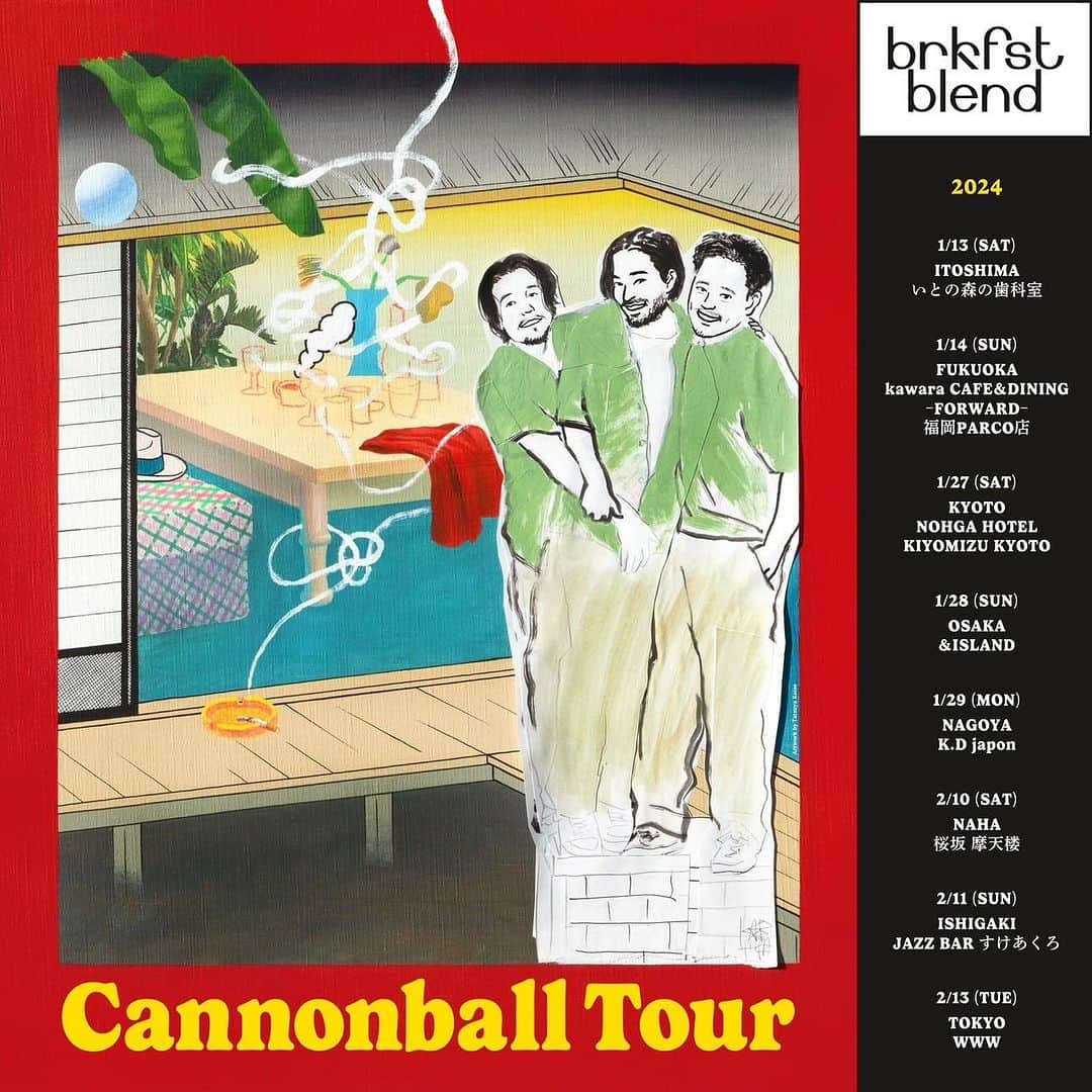 田口恵人のインスタグラム：「brkfstblend 1st Tour『Cannonball Tour』開催決定しました🔥 福岡から始まり京都大坂名古屋那覇石垣島、ツアーファイナルは渋谷WWW  まだ二曲しか出してませんが割と思い切ったツアーになってます！楽しい事やって行くぞ~🏃🏿みんな俺らと一緒に楽しんでくれたらなにより本望🩵 各地編成違うし、3ピースはもちろん 頼りにしてるgood vibesな友達達も一緒にJoinしてくれますぜ！ よろしくね😃 素敵なフライヤーデザインは @koin89  どうもありがとう！！  1/13(SAT)糸島/いとの森の歯科室 1/14(SUN)福岡/kawara CAFE 1/27(SAT)京都/NOHGA HOTEL 1/28(SUN)大阪/&ISLAND 1/29(MON)名古屋/K.D japon 2/10(SAT)那覇/桜坂 摩天楼 2/11(SUN)石垣島/すけあくろ 2/13(TUE)東京/WWW  各地チケット予約方法については brkfstblendのXかinstaよりお願いします~」