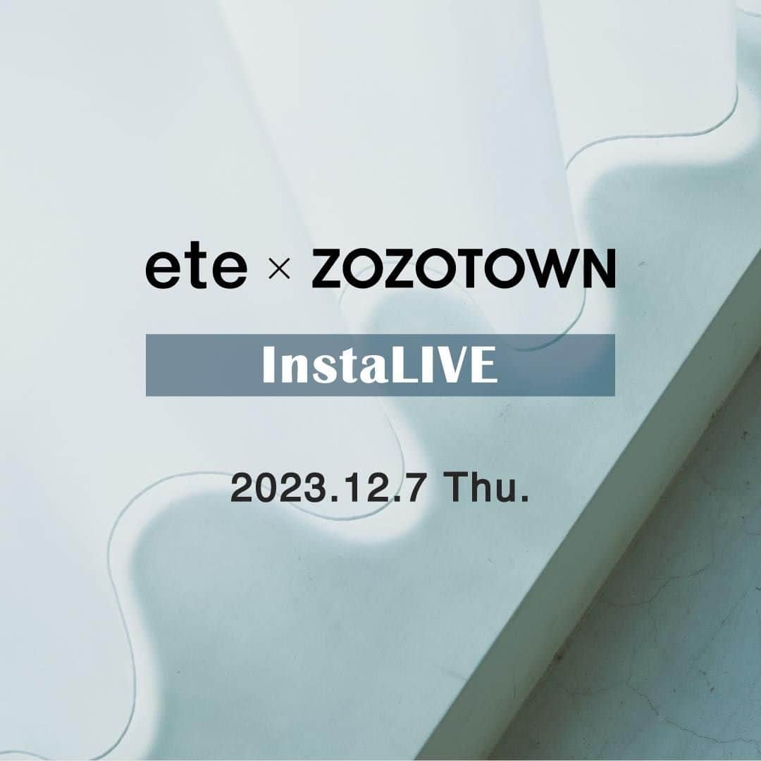 エテさんのインスタグラム写真 - (エテInstagram)「《Information》  12/7(木)、ZOZOTOWN(@zozotown)とのコラボインスタLIVEを配信いたします。  ■配信スケジュール 19:02~(予定) 「今季イチ推しのホリデーシーズンアイテム」と題し、 ZOZOTOWN OfficialアカウントとのコラボLIVEを実施いたします。  是非ご視聴くださいませ。  #ete #エテ #InstaLIVE」12月6日 18時00分 - ete_official