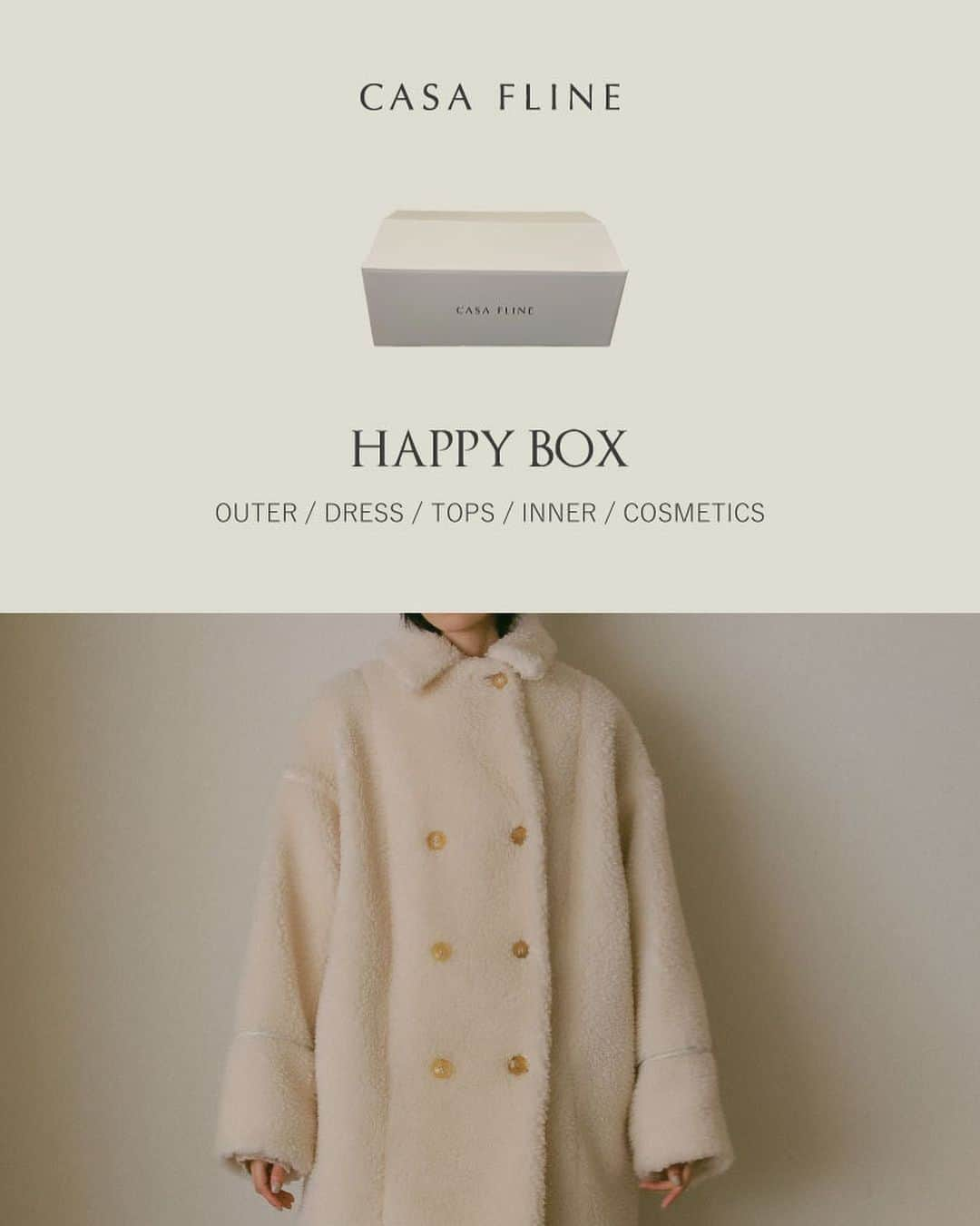 CASA FLINEさんのインスタグラム写真 - (CASA FLINEInstagram)「CASA FLINE  HAPPY BOX  総額10万円～12万円相当が入ったHAPPY BOXです。 必ず選べるコートが1点入っています。  内容はコート、ドレス、トップス、インナー、コスメの5アイテム。  プレオーダーの期間は12/6(水)20：00‐12/14(木)23：59です。 是非チェックしてくださいね🌿   —————————————————————————  #casafline #sustainable #ethical」12月6日 20時28分 - casa_fline