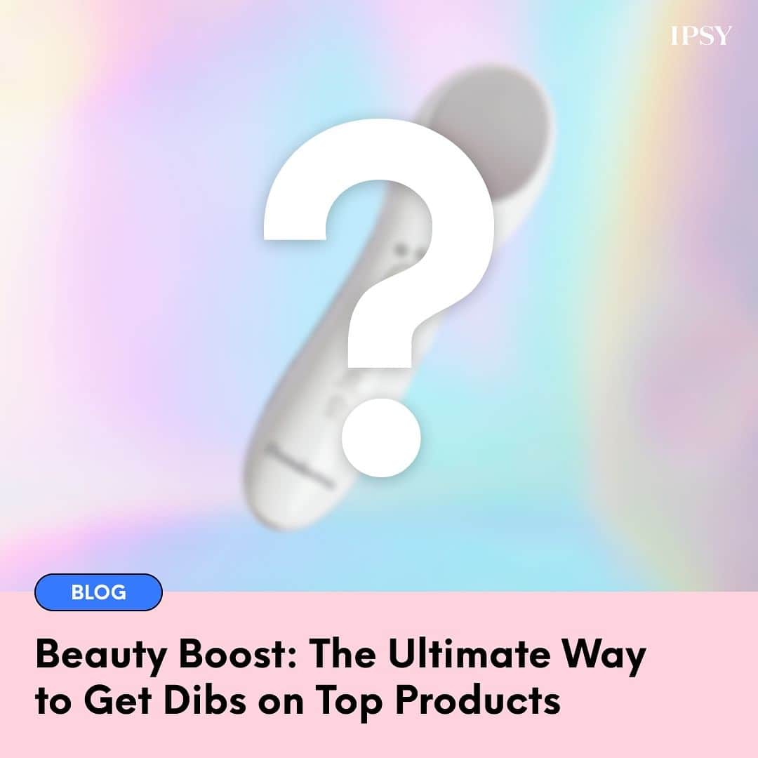 ipsyのインスタグラム：「Have you met Beauty Boost? This must-have upgrade gets you first dibs on top-rated brands for just $15! Run to the link in bio now to learn more and get on the waitlist! 👀📝 #IPSY」