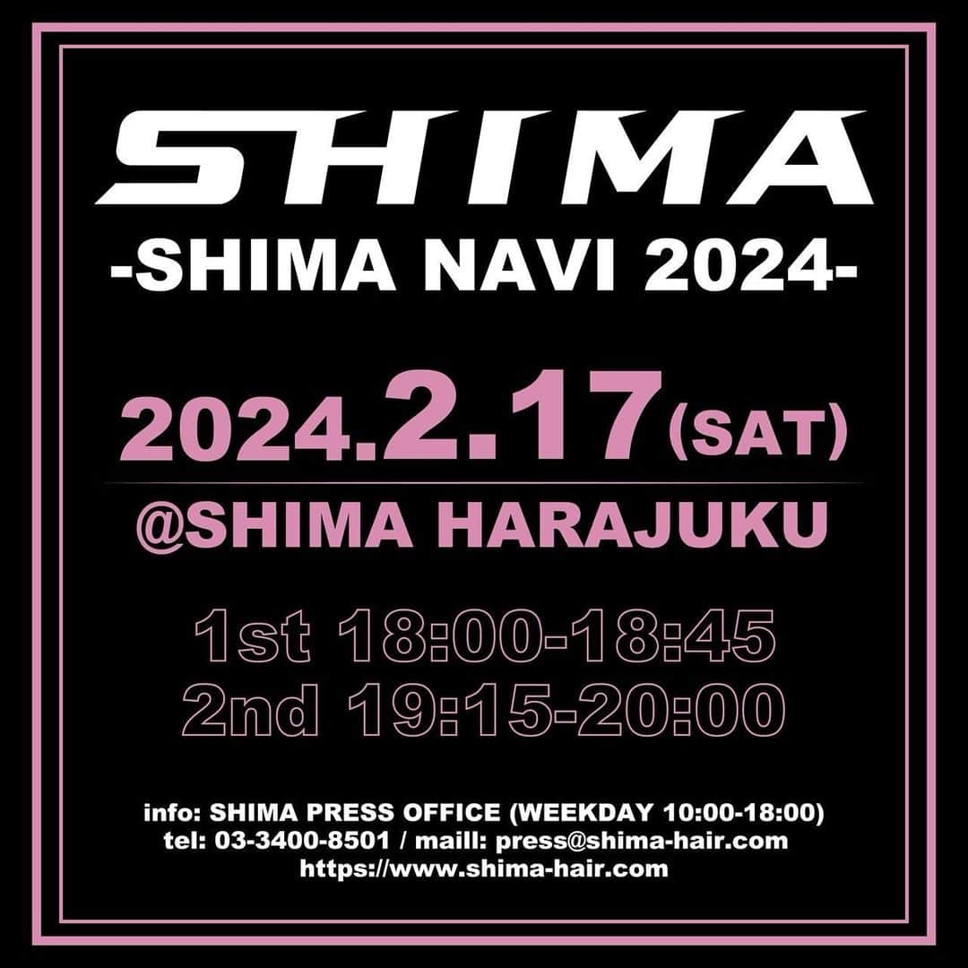 SHIMA原宿店のインスタグラム：「. 来年も“SHIMA NAVI”を開催いたします❤️‍🔥  ご来場方法は後日SHIMA official instagramにてご案内させて頂きますので、詳細をお待ちください。  たくさんのご参加お待ちしております✨  【SHIMA NAVI 2024】 2/17(sat)  @ SHIMA HARAJUKU店  1st 18:00〜18:45 2nd 19:15〜20:00」