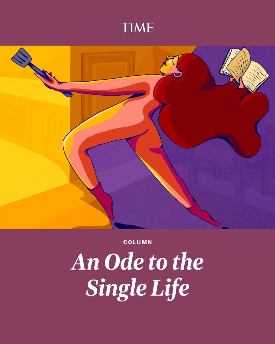 TIME Magazineのインスタグラム：「There are "people who are powerfully drawn to single life," writes Bella DePaulo. "I call them 'single at heart,' and I'm one of them. For us, single life is our best life. No other way of life will feel as profoundly satisfying."  "The truth is that being single doesn't limit our lives—it throws them wide open," she says.  Read DePaulo's full ode to singledom at the link in our bio.   Illustration by Katie Kalupson for TIME」