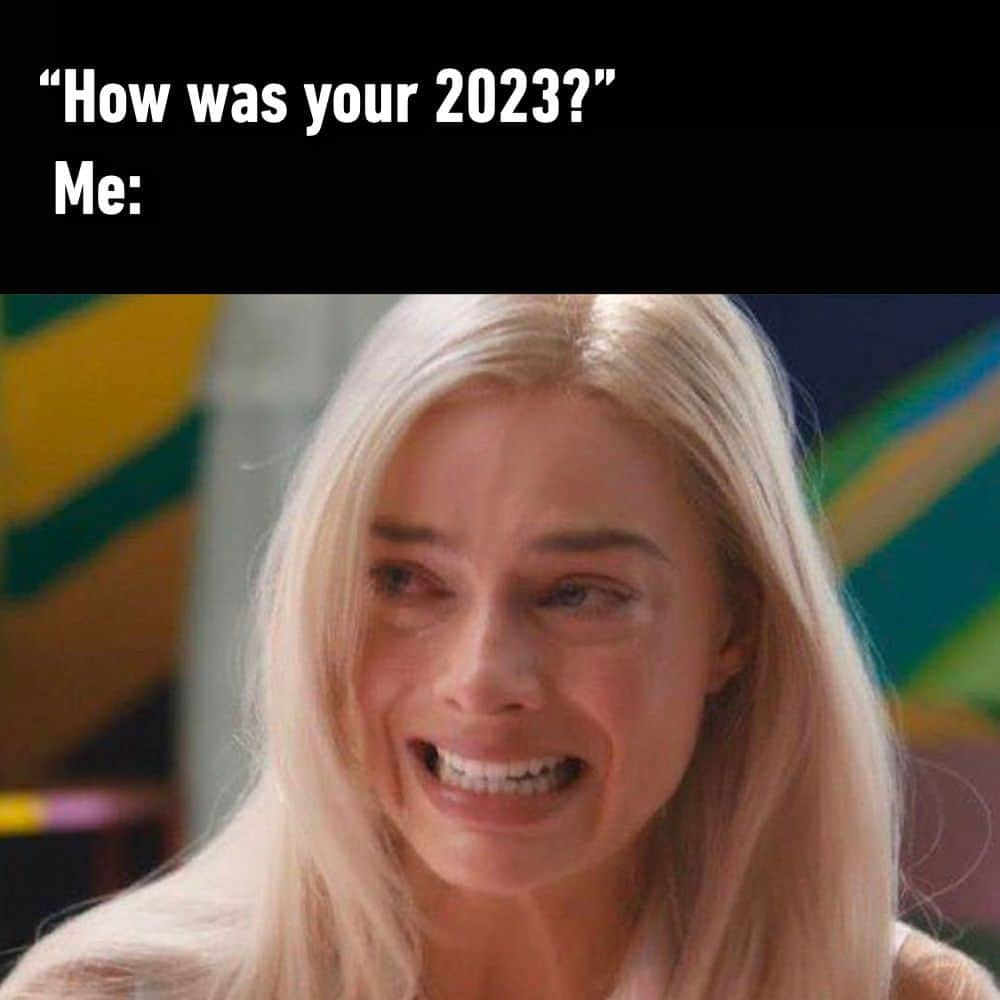 9GAGさんのインスタグラム写真 - (9GAGInstagram)「Just like 2022, 2021...  - #barbie #endofyear #2023 #depressionmemes #memes #9gag」12月13日 4時00分 - 9gag