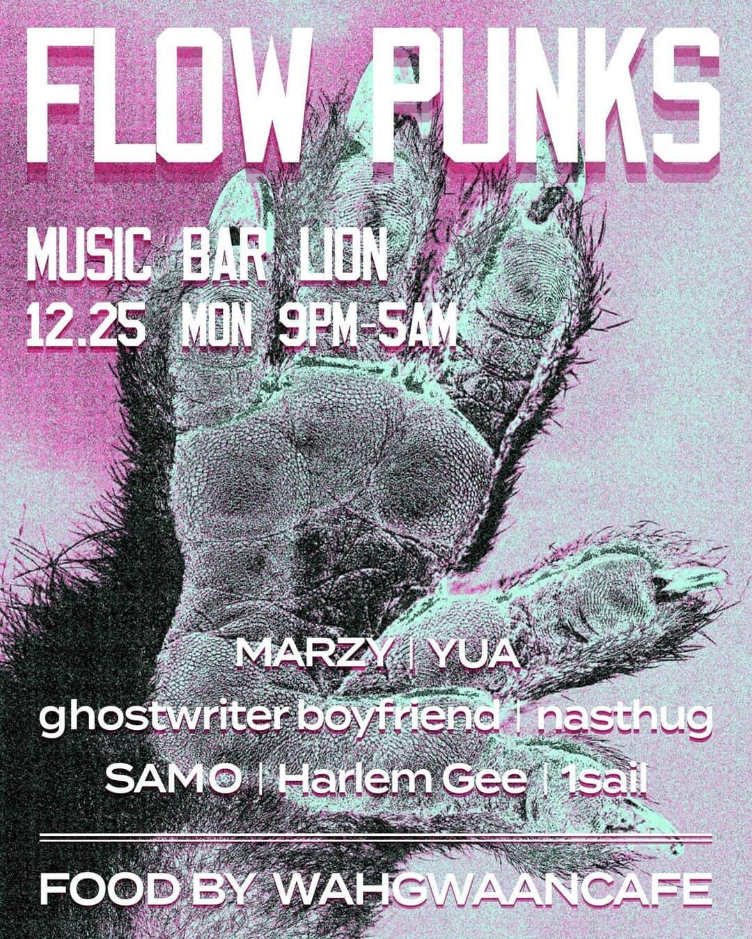 YUAさんのインスタグラム写真 - (YUAInstagram)「coming back tokyo diffusion Flow Punks.ᐟ.ᐟ💚see you at Xmas❤️ @music_bar_lion   FLOW PUNKS  12/25 (Mon) 9:00-5:00 music charge 2000  MARZY YUA ghostwriter boyfriend nasthug SAMO Harlem Gee 1sail  FOOD BY  WAHGWAANCAFE  MUSIC BAR LION 7F, 6-19-17 JINGUMAE SHIBUYA」12月12日 23時34分 - yuakky