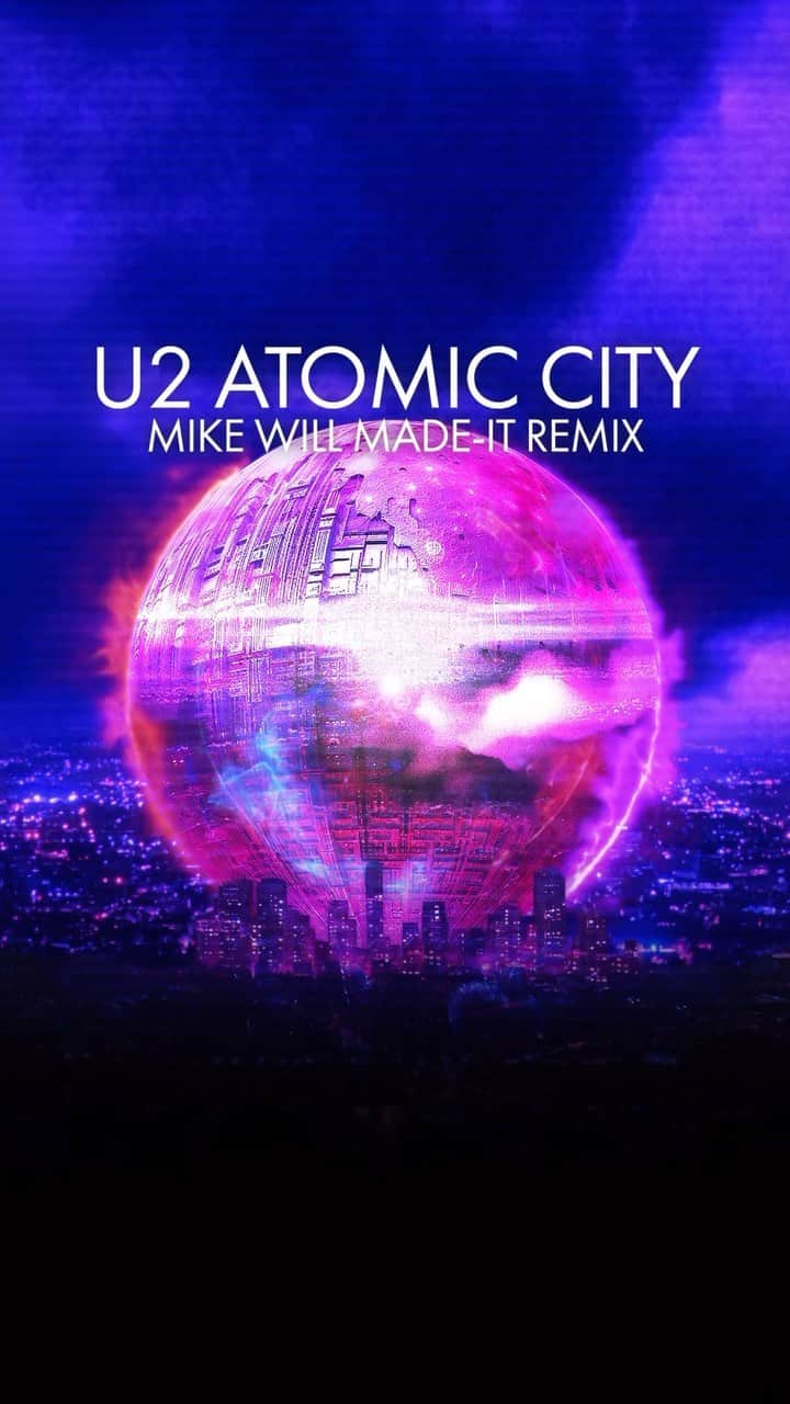 U2のインスタグラム：「Atomic City - Mike WiLL Made-It Remix. Out Now. Link in bio.」
