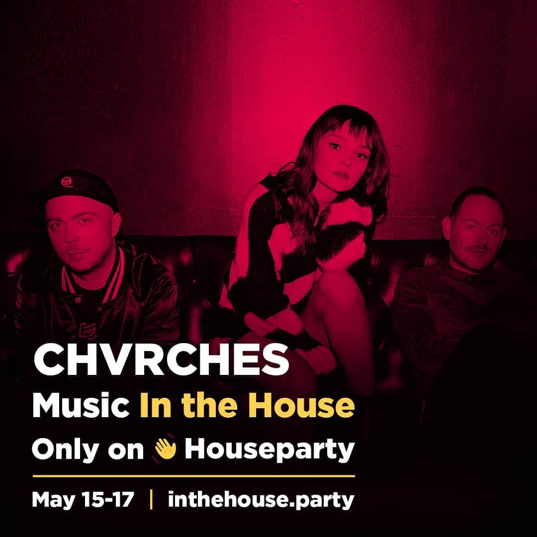 CHVRCHESさんのインスタグラム写真 - (CHVRCHESInstagram)「Excited to be on the lineup for @HouseParty's Music In The House this weekend! Catch our performance tomorrow, May 15 at 3:30pm PT / 6:30pm ET. App and more info at the link in bio.」5月15日 11時52分 - chvrches