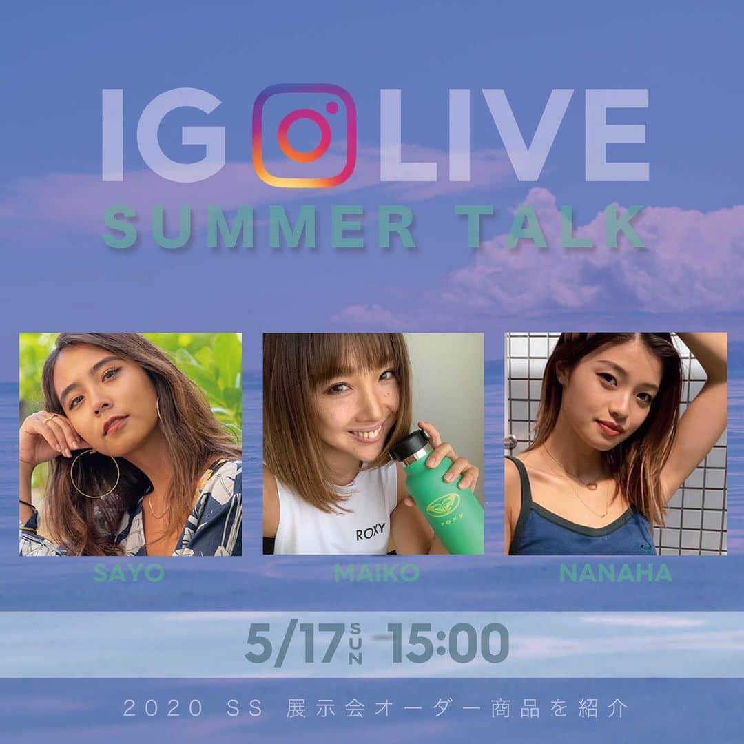 ROXY JAPANさんのインスタグラム写真 - (ROXY JAPANInstagram)「《IG LIVE 〜SUMMER TALK〜》 5/17 (SUN) 15:00〜 @roxyjapan Instagramにて @maicorori @posayo @nanahaonou をゲストに今年の展示会オーダー商品や、夏のコーデについてお話しします。 #stayhome #おうち時間」5月16日 9時08分 - roxyjapan