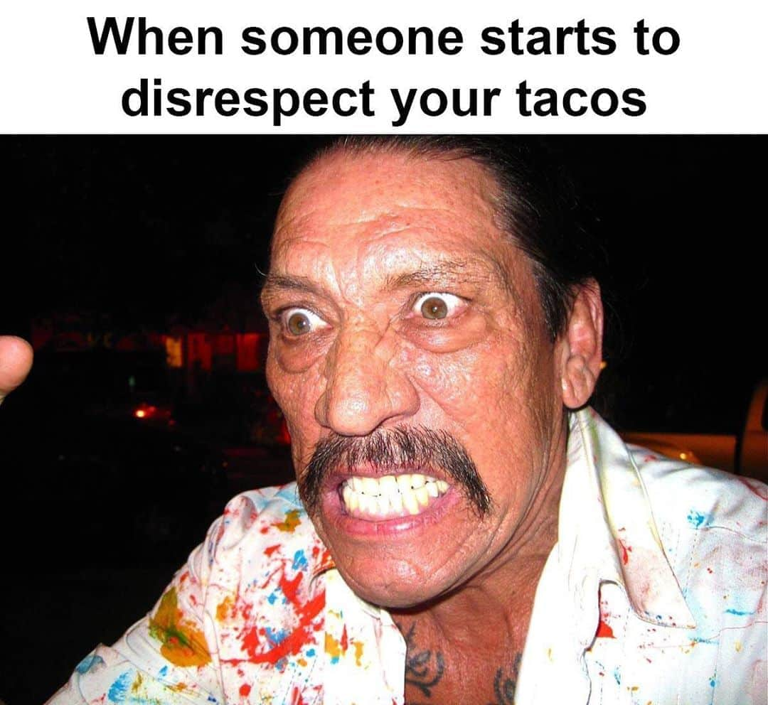 ダニー・トレホさんのインスタグラム写真 - (ダニー・トレホInstagram)「Respect the Tacos #TacoTuesday . . . #trejostacos #tacos #memes #dannytrejo #machete #foodie」5月27日 3時45分 - officialdannytrejo