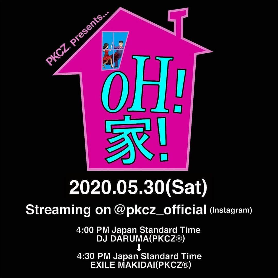 PKCZさんのインスタグラム写真 - (PKCZInstagram)「今週も #OH家 🗣🏠﻿ 5/30(土)16:00〜17:00⚡️⚡️﻿ ﻿ @djdaruma & @exile_makidai_pkcz ﻿ が @pkcz_official でインスタライブ配信📡🎧﻿ ﻿ コメント欄からご参加くださいね📝💫﻿ ﻿ OH! 家! Tシャツは引き続き @vertical_garage ECサイトより販売中👕✔︎﻿ ﻿ そして、OH! 家! Tシャツ新デザイン発売決定㊗️‼️﻿ 来週6/6(土)の配信後より販売スタート😎﻿ ﻿ ﻿ また、OH!家! × VERTICAL GARAGE ﻿ SPECIAL CAMPAIHNは明日まで‼️‼️﻿ ﻿ ◆5月30日(土)までPKCZアイテム着用で皆さんの「STAY HOME」を #OH家 @pkcz_official タグ付け投稿でしてくれた方の中から抽選でオリジナルグッズをプレゼント🎁﻿ ﻿ ※詳細は @vertical_garage WEBサイトで‼﻿ #pkcz」5月29日 15時27分 - pkcz_official