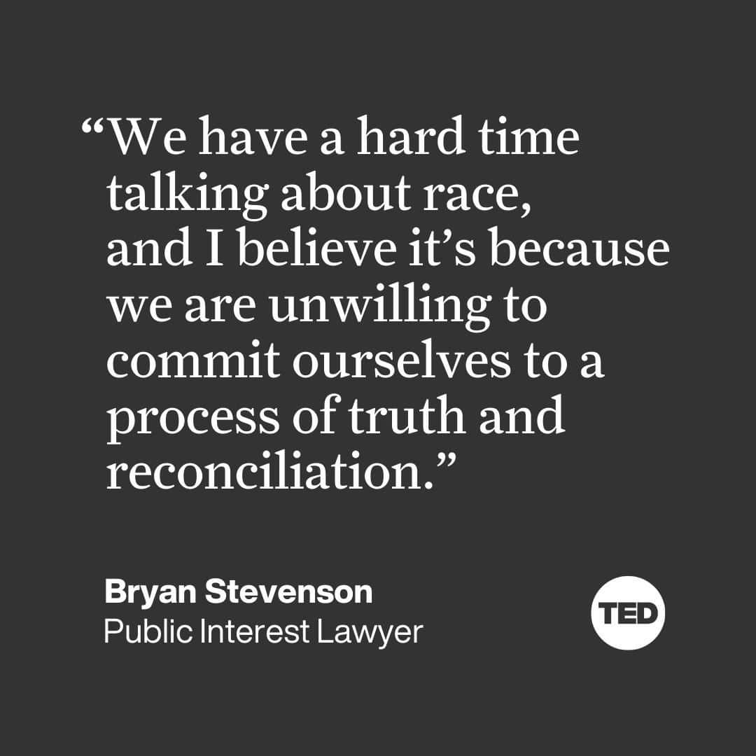 TED Talksのインスタグラム：「Yet again, the United States finds itself facing a national reckoning over race. Following the police killings of George Floyd and Breonna Taylor, protests have erupted in cities across the country. One thing is clear: We need to talk about race and racism, says lawyer Bryan Stevenson. In a powerful TED Talk, he explains we will never move forward until we recognize massive inequality and the dark history of race in the US: "We need to find ways to embrace these challenges, these problems, the suffering. Because ultimately, our humanity depends on everyone's humanity." To watch his full talk, click the link in our bio.」