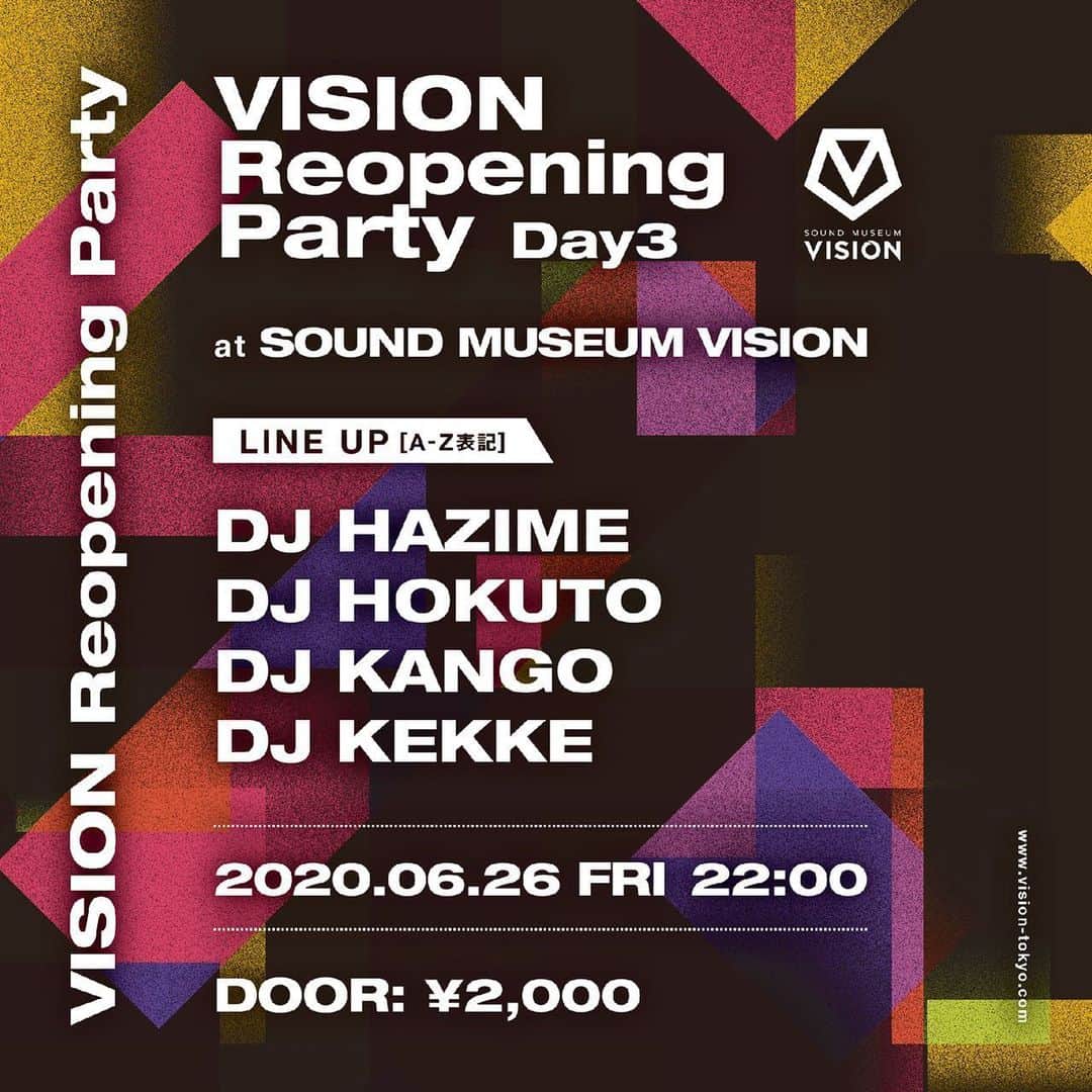DJ HAZIMEさんのインスタグラム写真 - (DJ HAZIMEInstagram)「今夜復帰第二戦⚠️ @visiontokyo  Reopening Party Day3 With @djkango @djhokuto @dj_kekke  #tokyo #soundmuseumvision  27時からプレイします👊」6月26日 17時28分 - djhazime