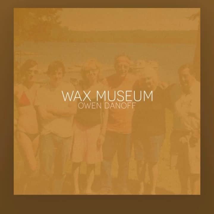 オーウェン・ダノフのインスタグラム：「Wax Museum is out now! Here’s a little preview, go check out the whole thing on @spotify! Link in bio」