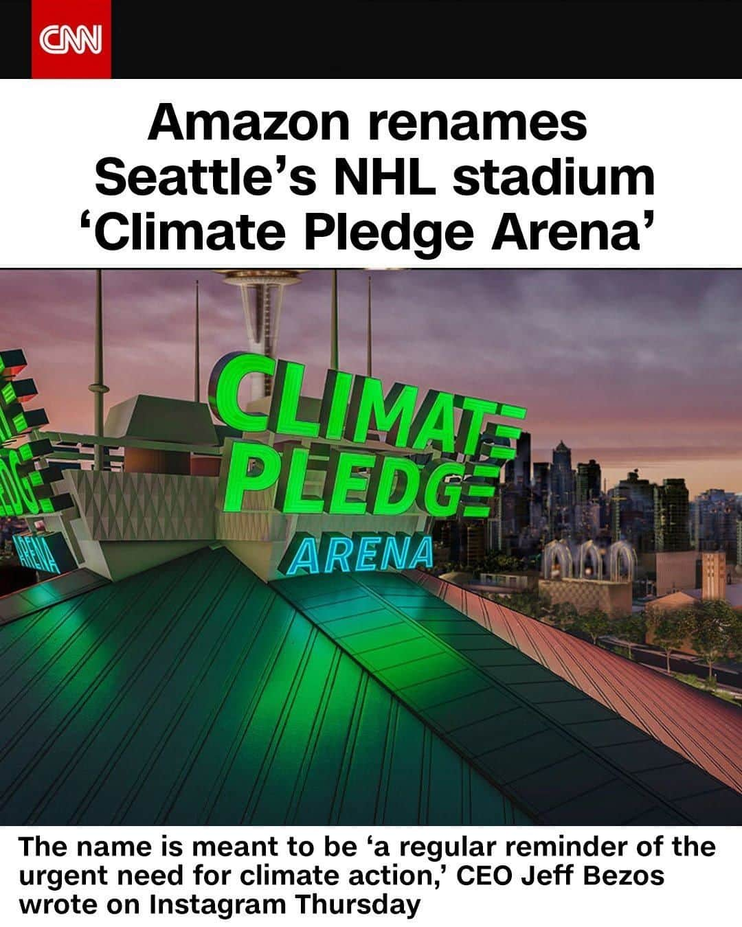 CNNさんのインスタグラム写真 - (CNNInstagram)「Follow ➡️ @cnnclimate ➡️Seattle's KeyArena will now be called “Climate Pledge Arena” after Amazon secured naming rights. The name is meant to be "a regular reminder of the urgent need for climate action," CEO Jeff Bezos announced Thursday, sharing a mock-up illustration of the new name. The billionaire said the building will be the first net zero carbon certified arena in the world. It will use reclaimed rainwater in the ice rink for the new Seattle NHL team. (📸Twitter/Climate Pledge Arena)」6月27日 6時00分 - cnn