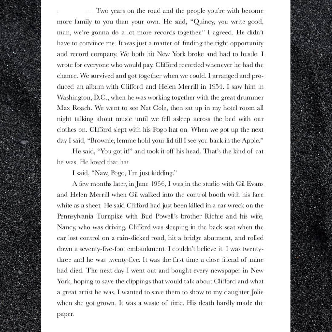 クインシー・ジョーンズさんのインスタグラム写真 - (クインシー・ジョーンズInstagram)「Today marks 64 years of you being gone…My dear brother, Clifford Brown “Pogo”. I found this text ⬇️ from an interview I did with JazzTimes back when we were on the road together in 53, & man I still feel the same…You may have been frozen in time at 25 years old, & the papers may not have given you the proper recognition you deserved, but we remember you for who you were & who we always knew you’d become…forever & always. “About Clifford Brown, I’ll put it like this. If any musician of the present day can be compared to Parker, it’s Clifford. I can honestly say that he is the most unblossomed talent of this generation. He should not only be judged by his present talent (which is still of superior quality) but by its potentialities. Charlie Parker & Dizzy Gillespie and all the other influences were not judged until they reached maturity. It takes a young musician many years to rid the mind of clichés and to unscramble the millions of young ideas into what it takes to make a mature & original musical influence. By knowing Clifford very well, I’m aware of his sensitivity & superior taste; he will never lower his standards and play without sincere feeling, whatever the mood. He is a young musician in age but already a comparatively mature one in ideas. When he matures in his own standards, I do believe he will be a major jazz influence. He is the kind of person who would excel at anything attempted.” 📸2-3: FROM CHAPTER 11: “POGO” - “THE AUTOBIOGRAPHY OF QUINCY JONES”」6月27日 7時26分 - quincyjones