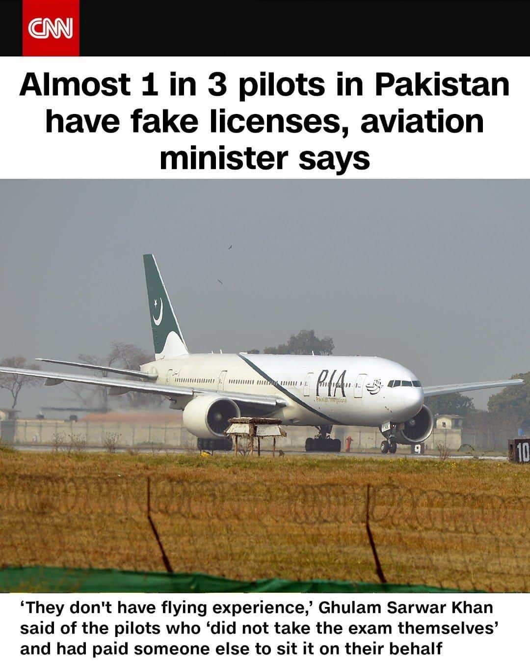 CNNさんのインスタグラム写真 - (CNNInstagram)「More than 30% of civilian pilots in Pakistan have fake licenses and are not qualified to fly, the country's aviation minister Ghulam Sarwar Khan revealed Wednesday. "They don't have flying experience," Khan said of the 262 pilots in the country who "did not take the exam themselves" and paid someone else to take it on their behalf. The findings come as part of a preliminary report into a plane crash that killed 97 people in the southern city of Karachi in May. Pakistan International Airlines has grounded all its pilots who hold fake licenses, effective immediately. (📸:Farooq Naeem/AFP Via Getty Images)」6月28日 3時00分 - cnn