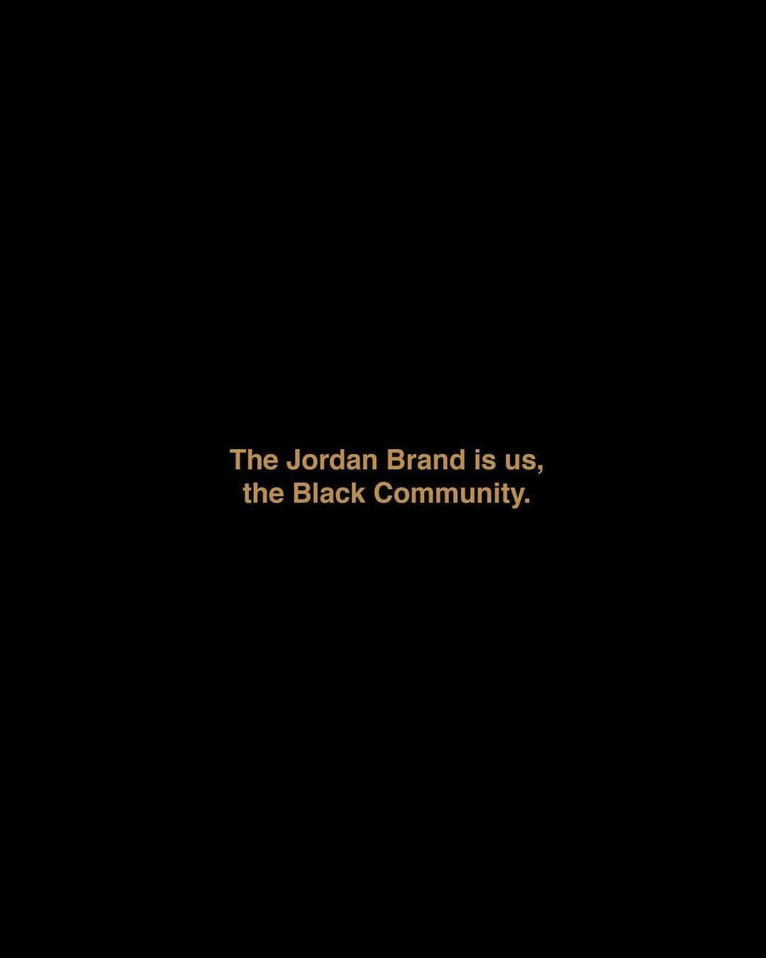 Jordanのインスタグラム：「Black lives matter. This isn't a controversial statement. We are you. We are a family. We are a community.  Michael Jordan and Jordan Brand are committing $100 million over the next 10 years to protecting and improving the lives of Black people through actions dedicated towards racial equality, social justice and education. #JUMPMAN」
