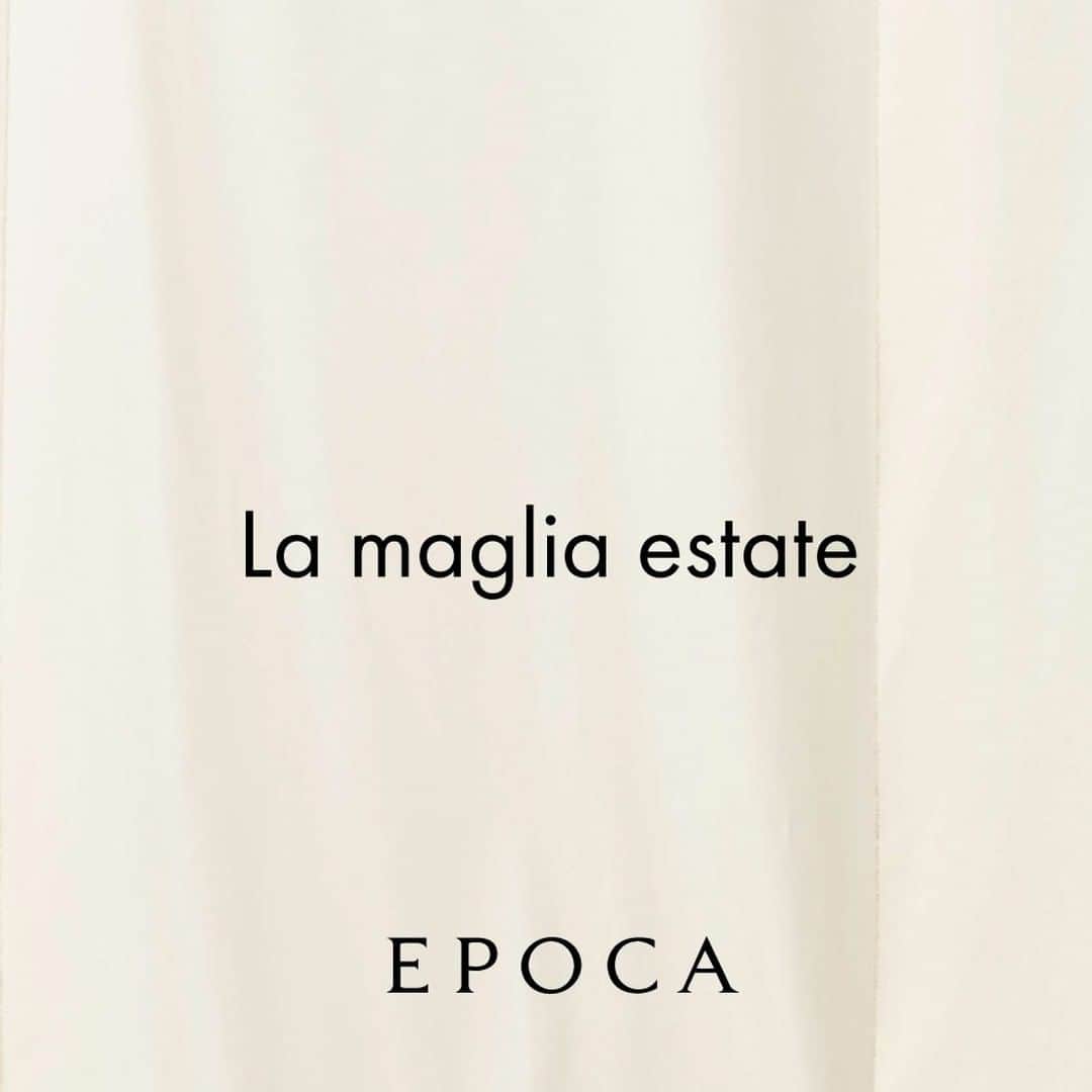 EPOCAさんのインスタグラム写真 - (EPOCAInstagram)「La maglia estate  世界から注目される日本の伝統素材「和紙」とエポカが培ってきたニットのテクニックが融合したニューコレクション"ラ・マリア・エスターテ"。 ニットならではのコンフォタブルな着心地はさることながら、さらさらとしたドライタッチが素肌に心地よく、ご自宅でのハンドウォッシュも可能。  #epoca #2020ss #collection」6月6日 19時01分 - epoca_official