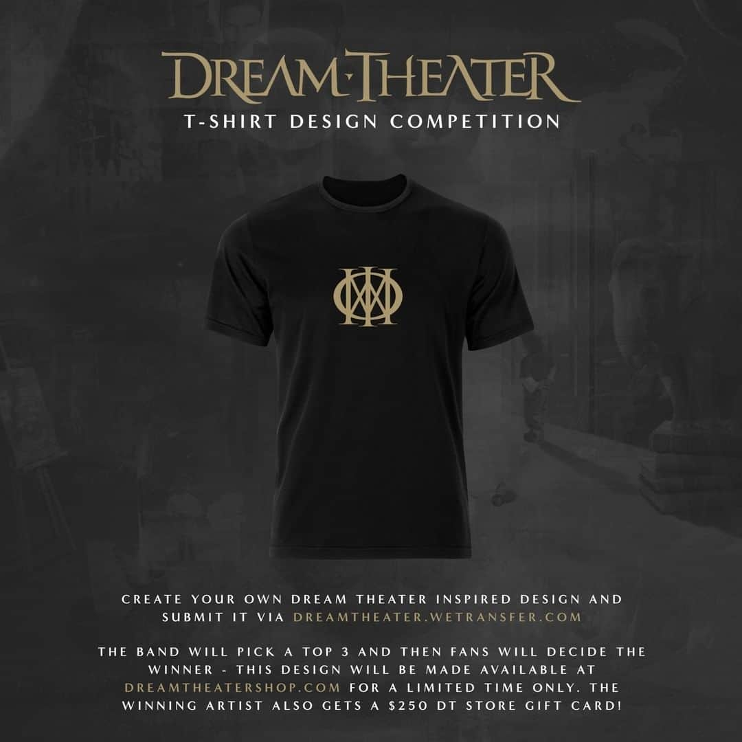 ドリーム・シアターさんのインスタグラム写真 - (ドリーム・シアターInstagram)「DREAM THEATER T-SHIRT COMPETITION!  Create your own DT t-shirt design and submit it via dreamtheater.wetransfer.com!  The band will pick a top 3 and then fans will decide the winner - this design will then be made available at dreamtheatershop.com for a limited time only.  The winning artist also gets a $250 DT store gift card! Entries close on 6th July 2020. We can't wait to see what you come up with... #dreamtheater #tshirt #merch」6月7日 5時14分 - dreamtheaterofficial