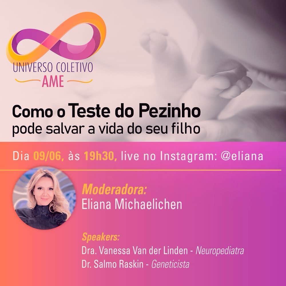 Eliana Michaelichin Bezerraのインスタグラム：「Você sabe qual é a importância do teste do pezinho para a saúde do seu filho logo que ele nasce? Hoje é o dia Nacional do Teste do Pezinho, para lembrar que ele é fundamental para a saúde de seu bebê e um direito de todos. Existe uma doença que me toca profundamente há alguns anos, a AME (Atrofia Muscular Espinhal) que se pudesse ser diagnosticada neste teste, e tratada antes do início dos sintomas, salvaria vidas, minimizaria riscos e daria a chance de uma vida normal às crianças com AME. De forma consciente e solidária, meu perfil estará a serviço de mães e crianças para uma live esclarecedora sobre este assunto. Um convite feito pelo “Universo Coletivo AME”. Vai ser uma honra colaborar.  Convide sua família e amigos para este bate papo que vai acontecer aqui na terça-feira, às 19:30.」