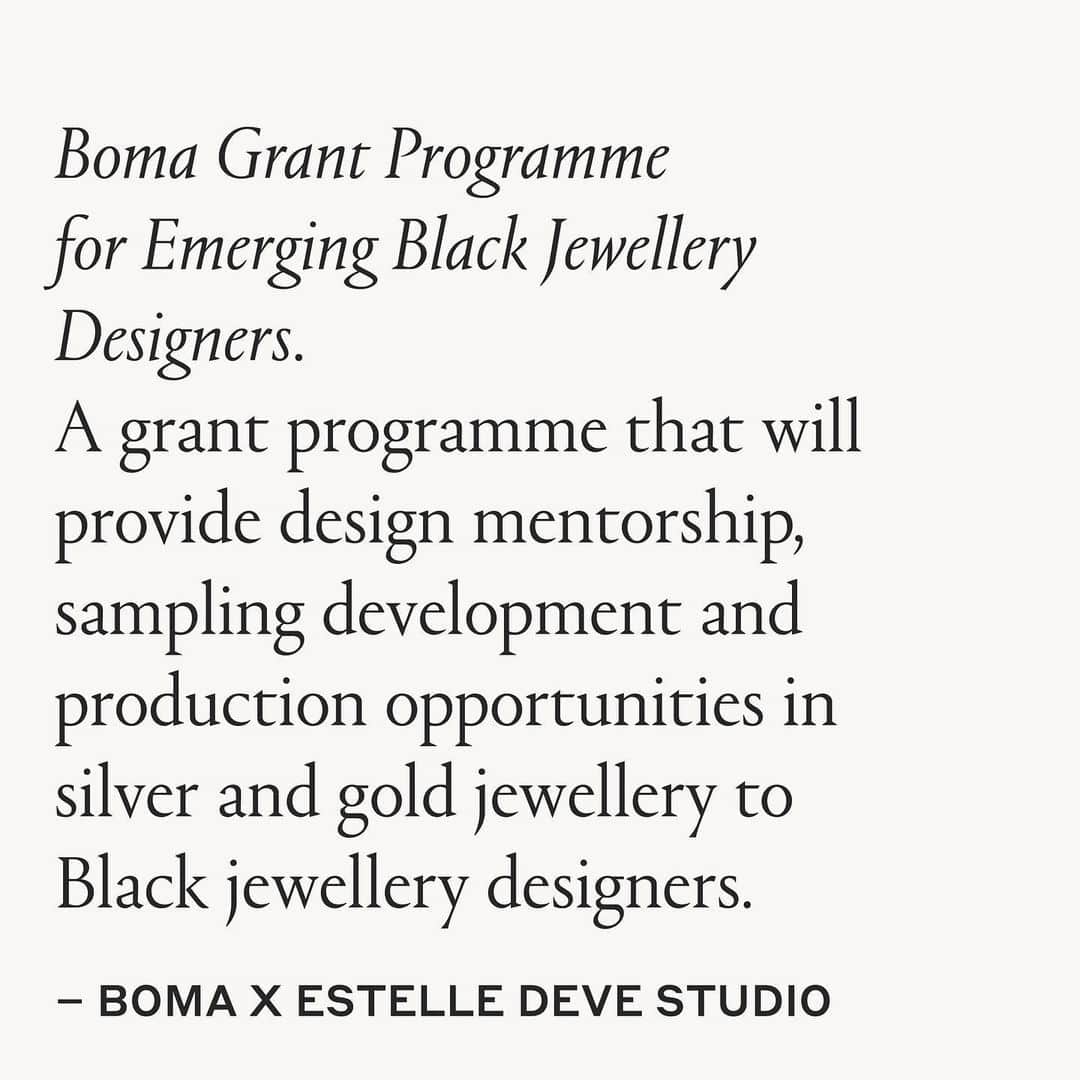 エステルデヴェのインスタグラム：「Jewellery design is a segment of the industry that clearly lacks diversity. I have done a lot of thinking over the last few weeks, trying to figure out how to best assist BAME jewellery designers in an impactful and lasting way.  Following this, I am very happy to announce that I have partnered with @bomajewelry to launch a grant programme that will provide design mentorship, sampling development and production opportunities in silver and gold jewellery to Black jewellery designers.  Boma’s first grant programme for emerging Black designers will consist of a $7,500 grant of design mentorship, materials, resources, development and sampling expertise to a selected grantee. I will provide guided mentorship and one on one coaching with the grantee. The programme is designed to scale and work with the grantee based on his or her portfolio and area of brand growth. A common challenge to emerging jewellery designers is the risk and capital needed to test new designs and develop collections. Through the Boma grant programme, the grantee will have opportunities to test new designs in the market before expanding production, therefore minimising the risk of manufacturing goods that go unsold.  In order to apply for the grant, please visit the link in my bio. For more information visit @bomajewelry or email hello@bomajewelry.com」