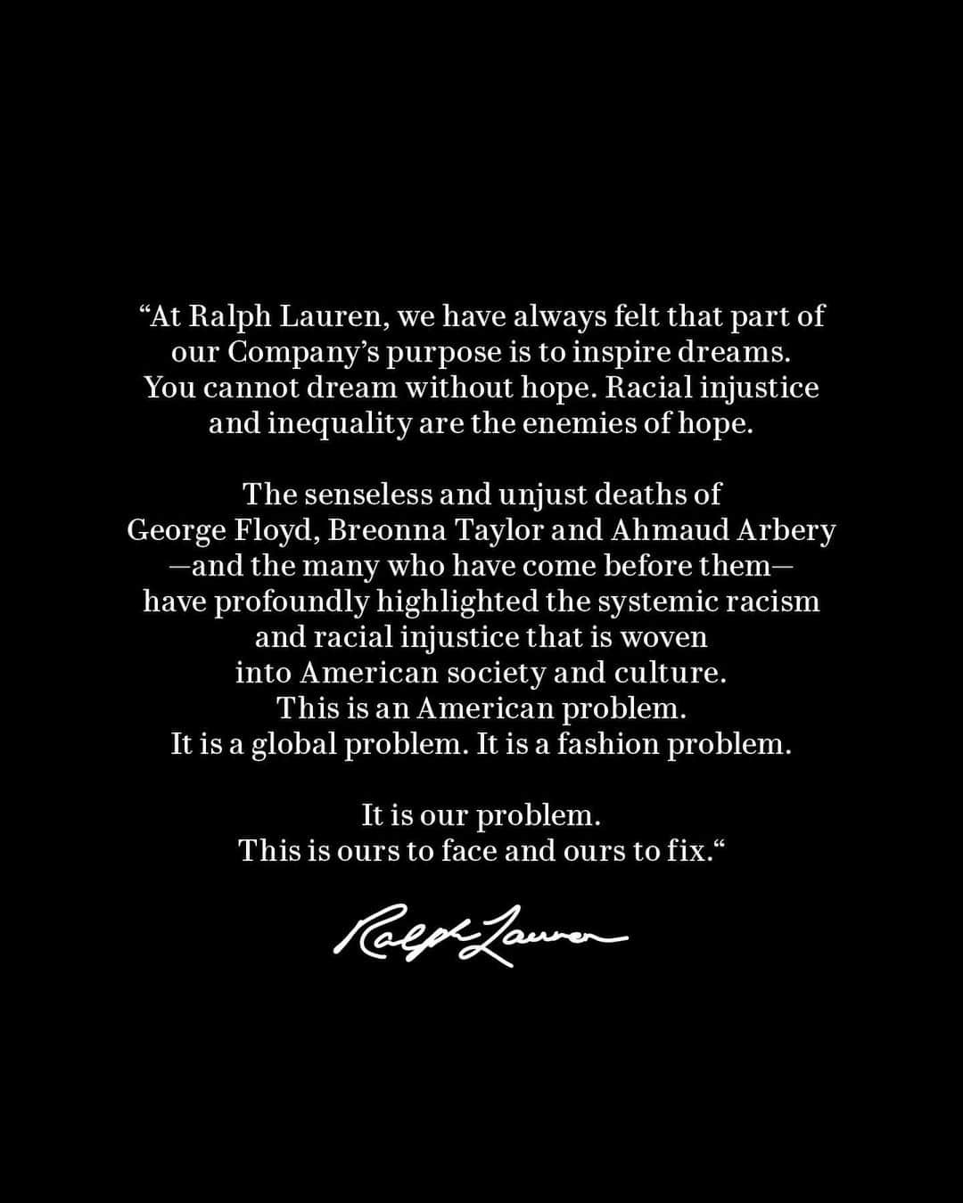 Polo Ralph Laurenさんのインスタグラム写真 - (Polo Ralph LaurenInstagram)「This letter, written by both our founder Ralph Lauren, and our CEO, Patrice Louvet, was sent to employees this week in the wake of the abhorrent racial injustices occurring in the United States and around the world.  To read the letter in full and to learn more about what actions we are taking to address systemic racism and racial injustice, visit the link in bio.」6月10日 22時01分 - poloralphlauren